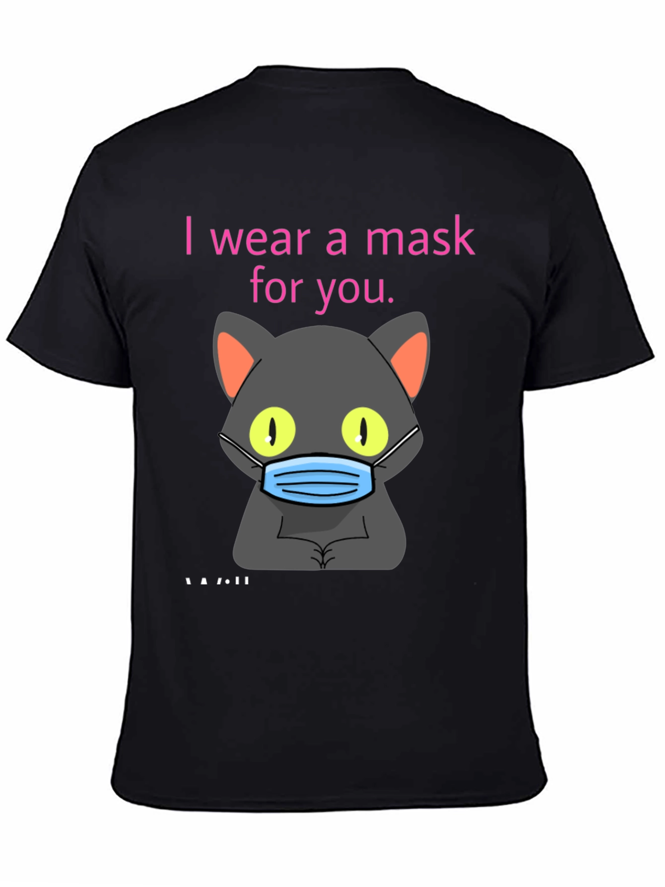 Masked Cat T-Shirt - I Wear a Mask For You