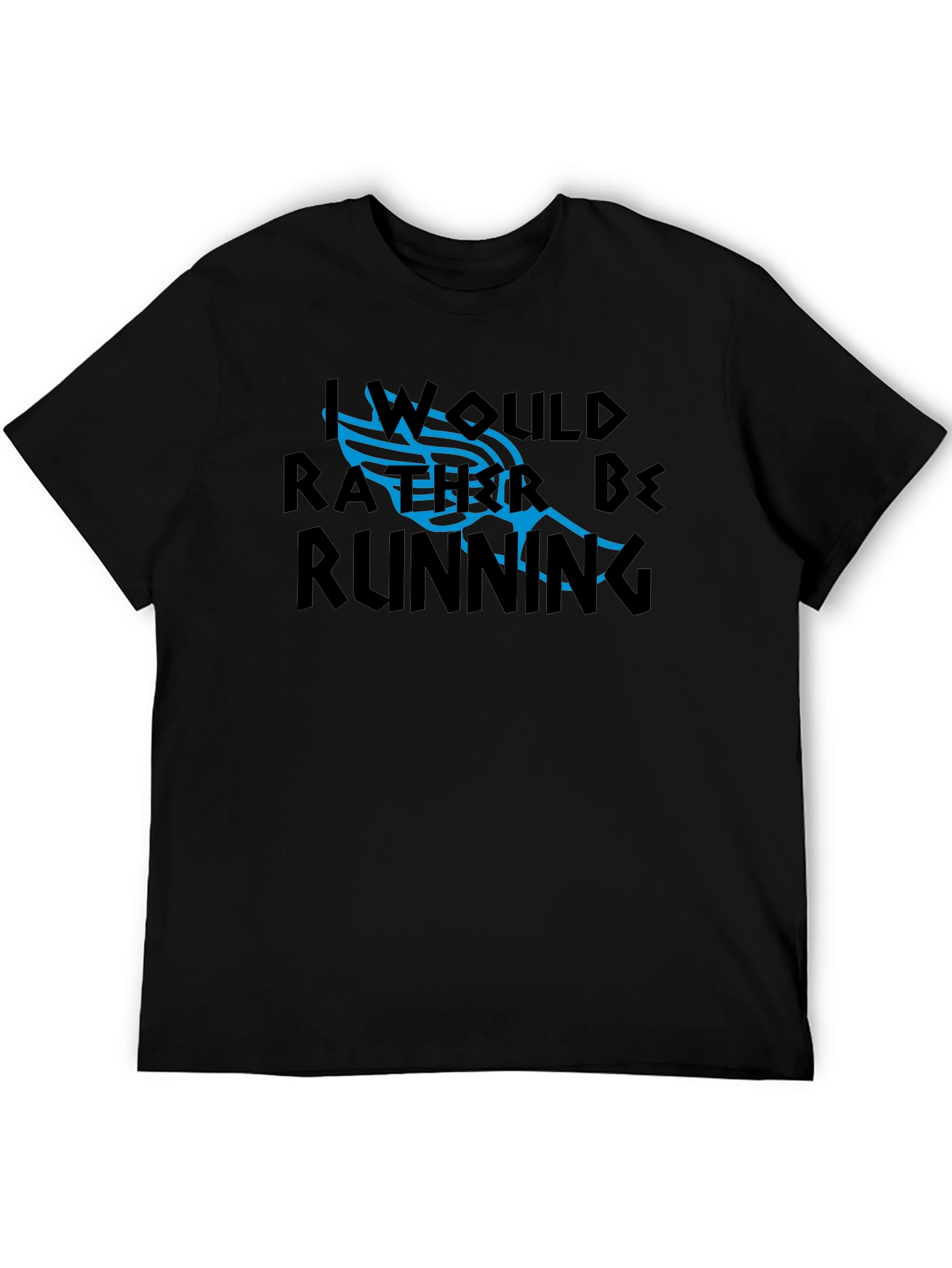 I Would Rather Be Running Graphic Tee