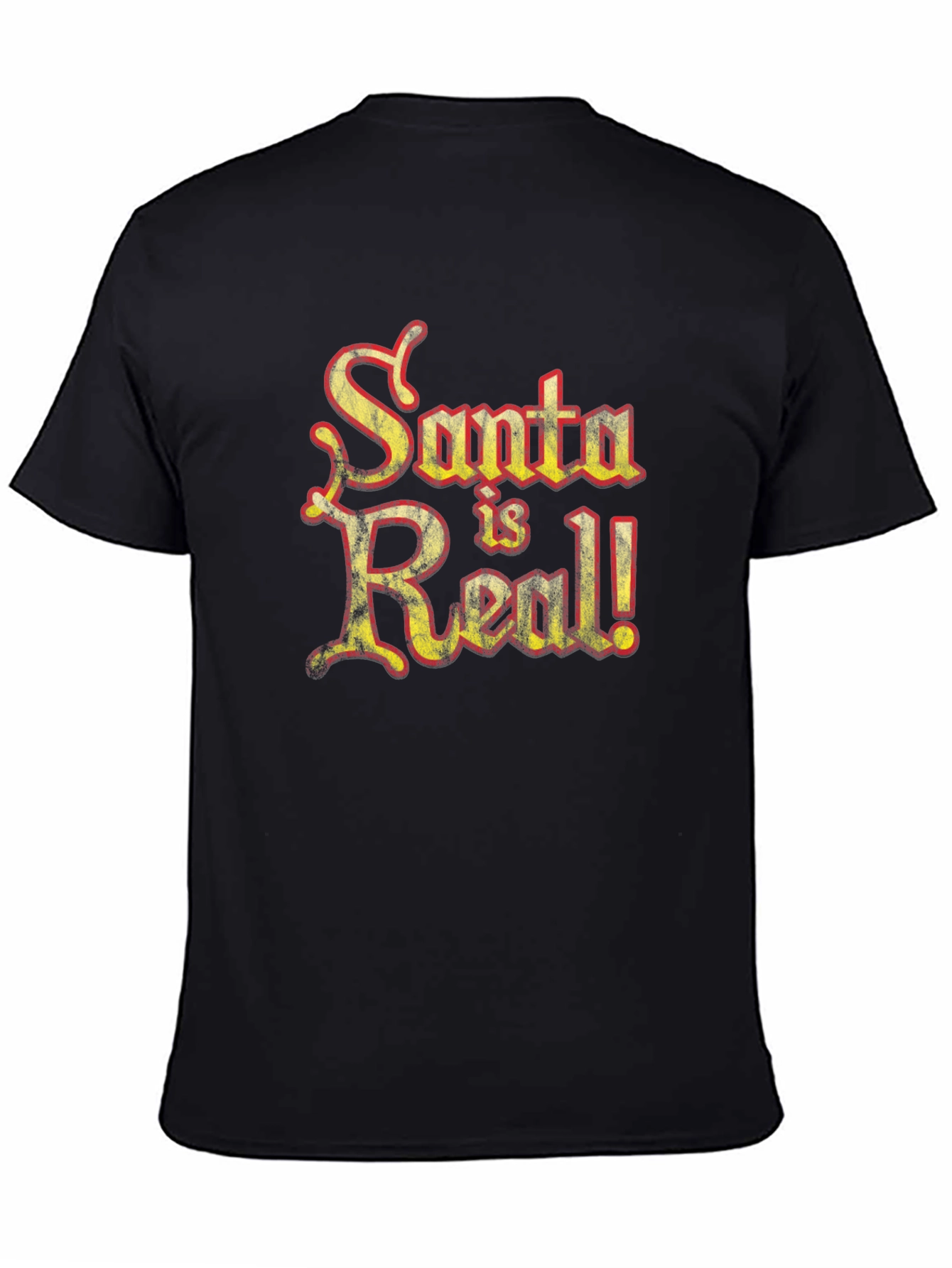 Santa is Real! Novelty Graphic T-Shirt