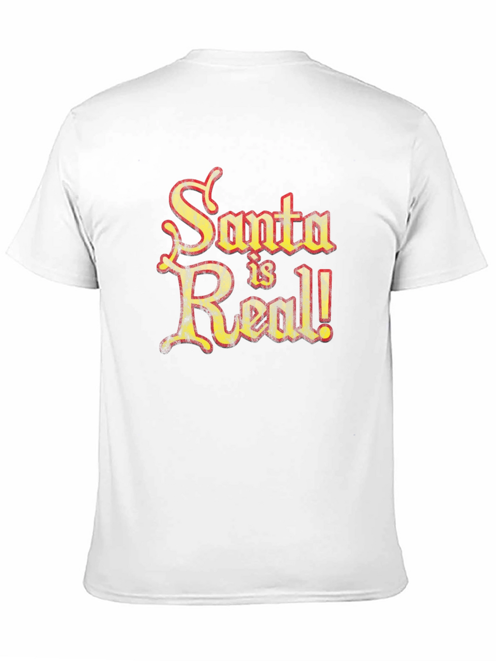 Santa is Real! Novelty Graphic T-Shirt