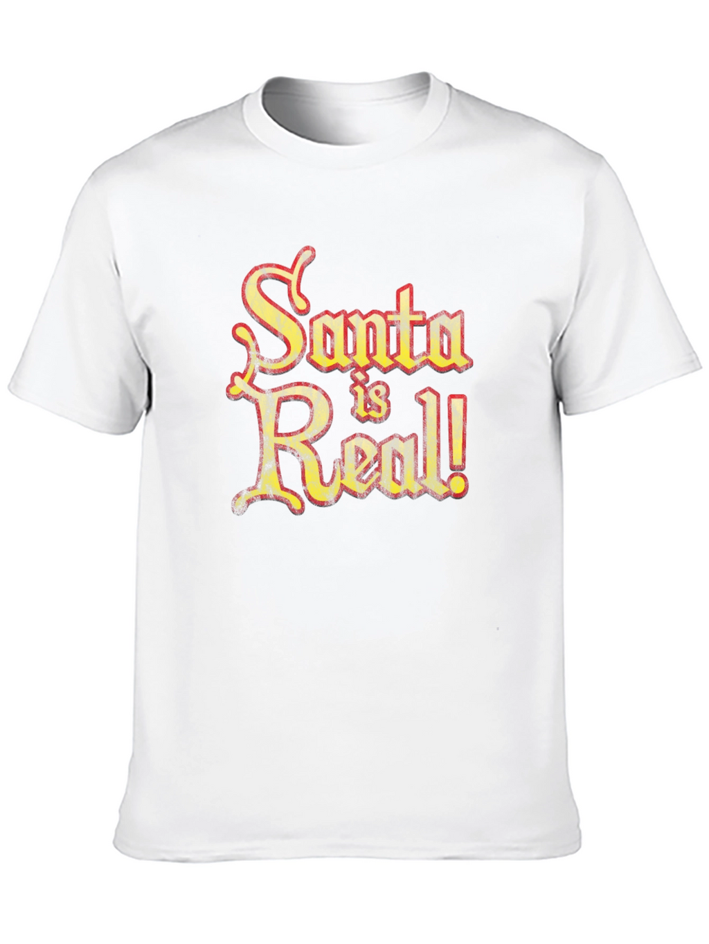 Santa is Real! Novelty Graphic T-Shirt