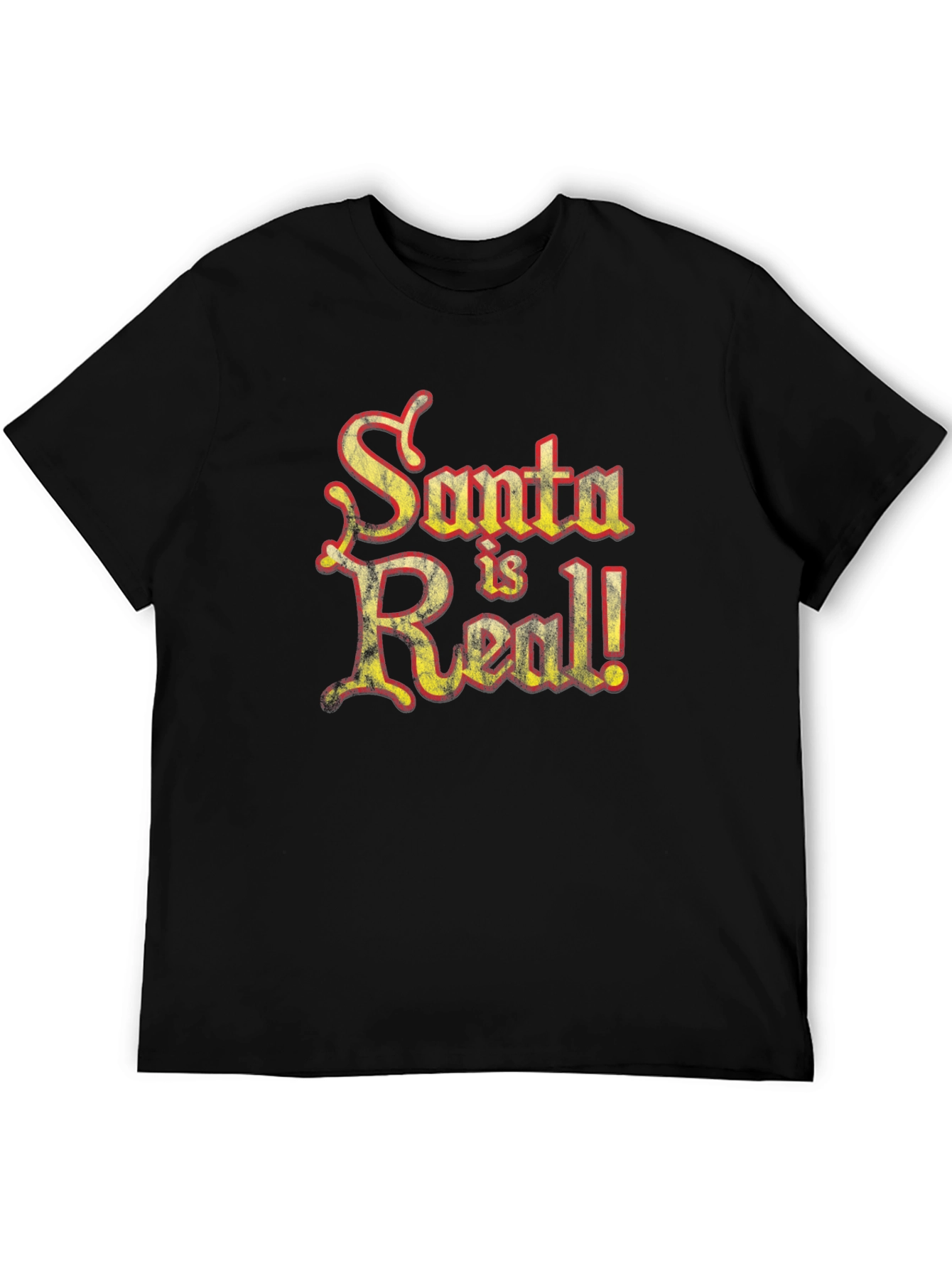 Santa is Real! Novelty Graphic T-Shirt