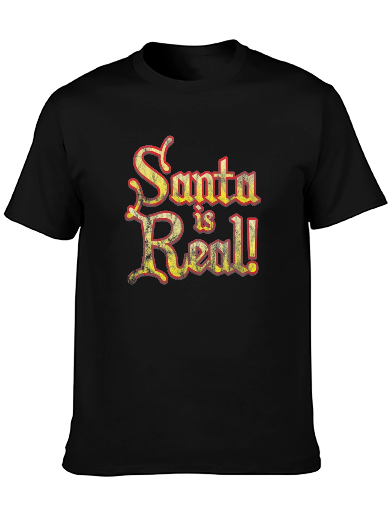 Santa is Real! Novelty Graphic T-Shirt