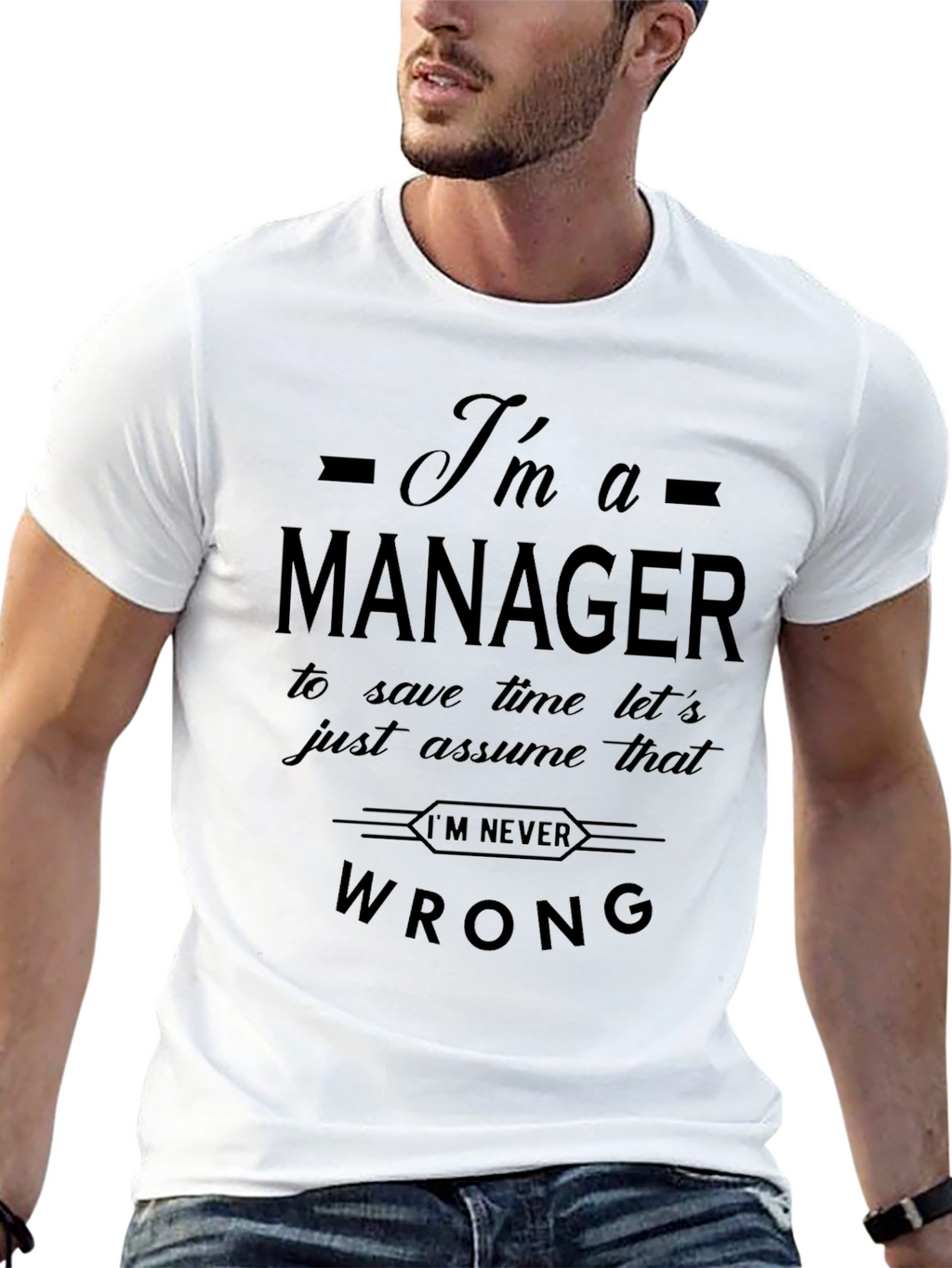 Im a Manager Funny Slogan T-Shirt