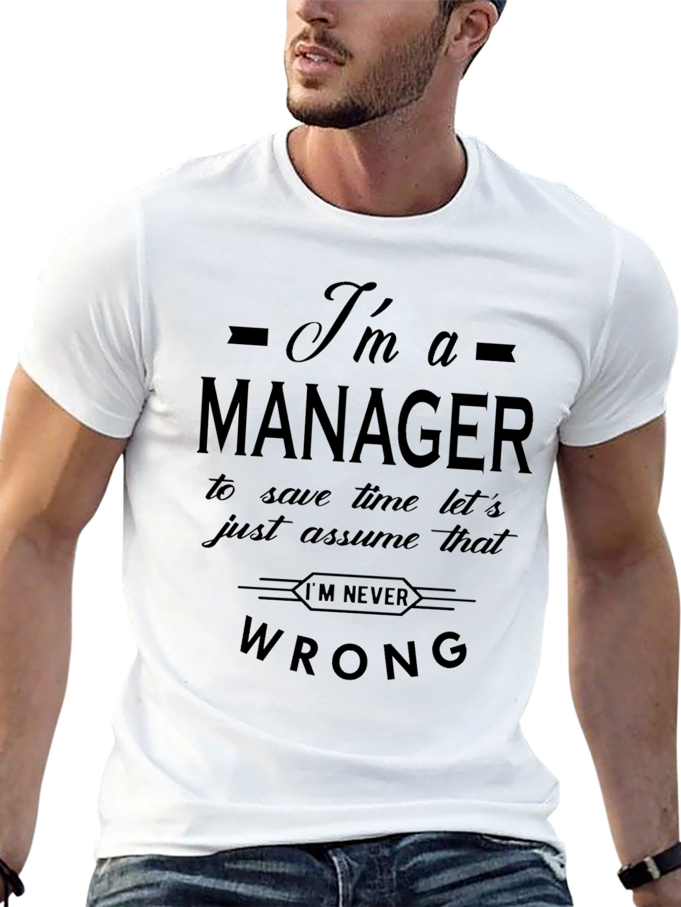 Im a Manager Funny Slogan T-Shirt