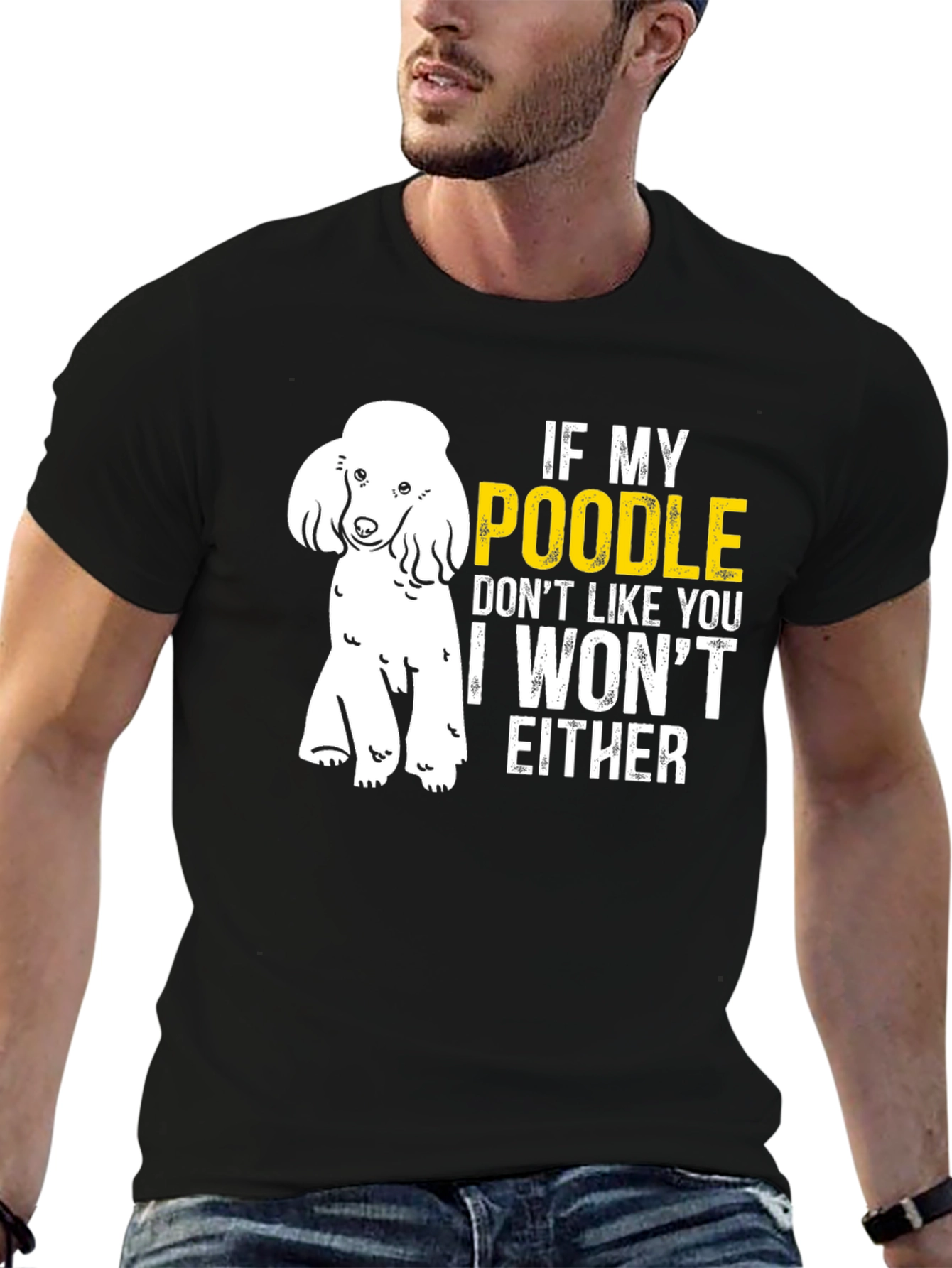 Poodle Lover T-Shirt - If My Poodle Doesnt Like You