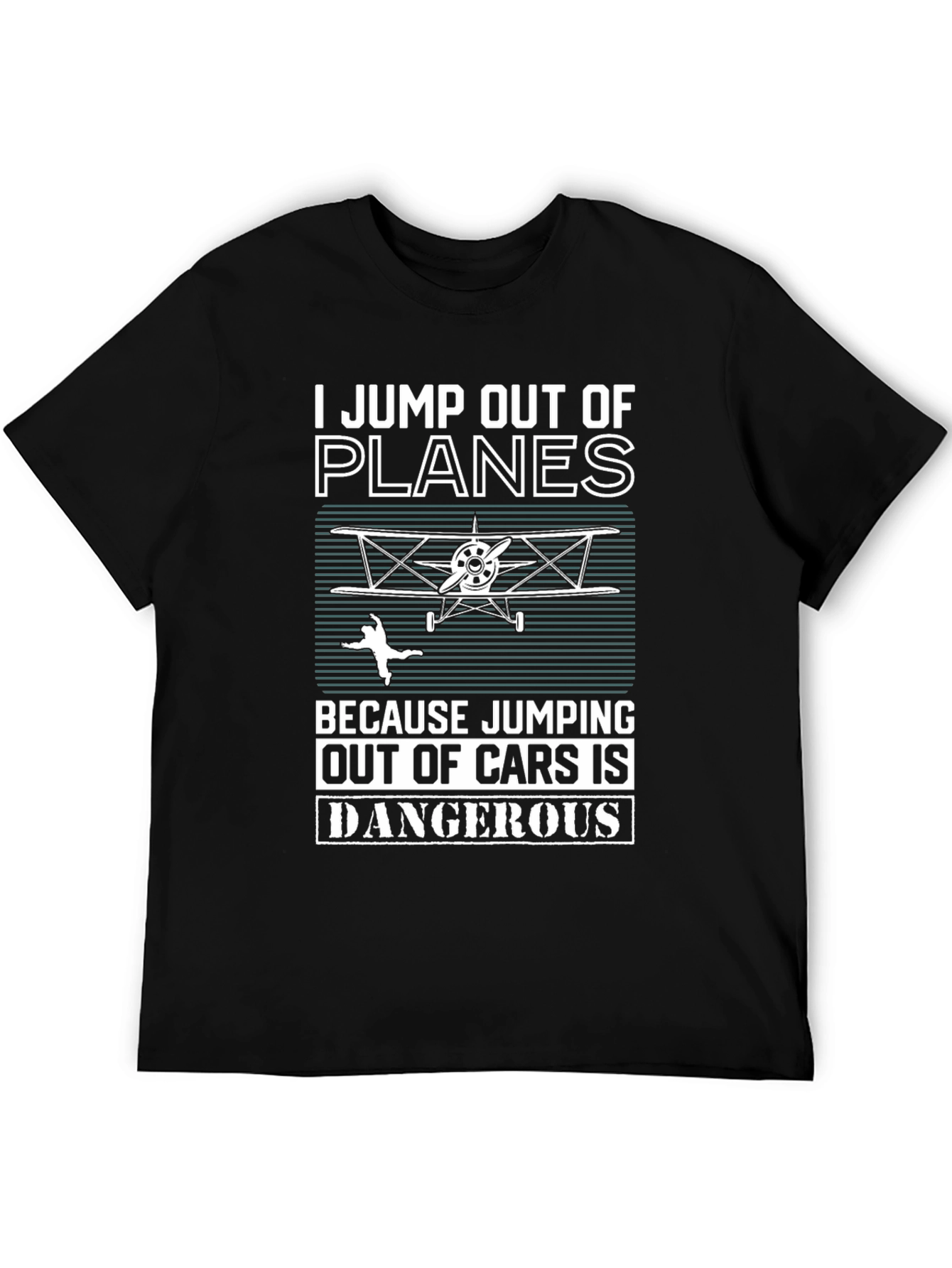 I Jump Out Of Planes Funny Skydiving T-Shirt