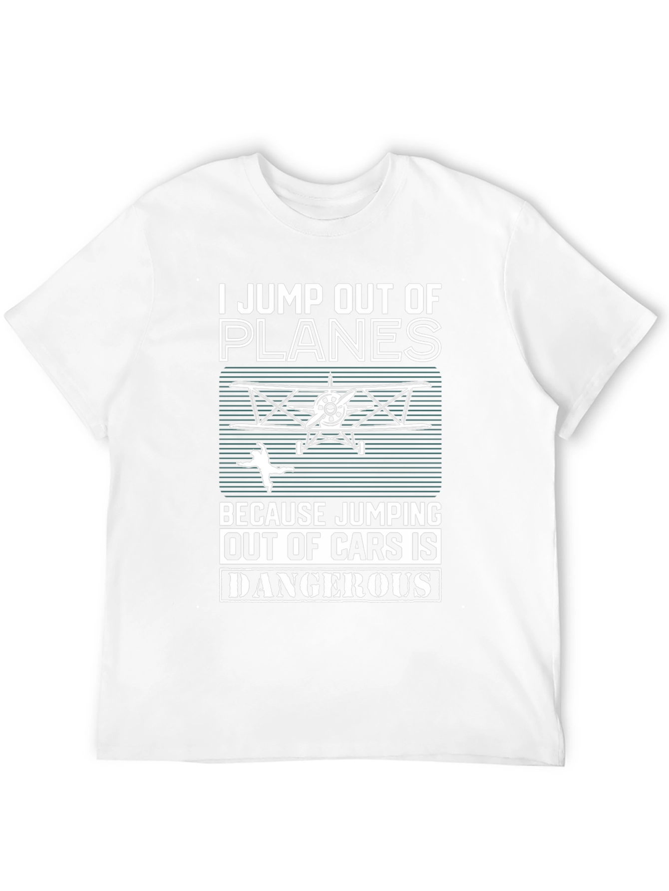 I Jump Out Of Planes Funny Skydiving T-Shirt
