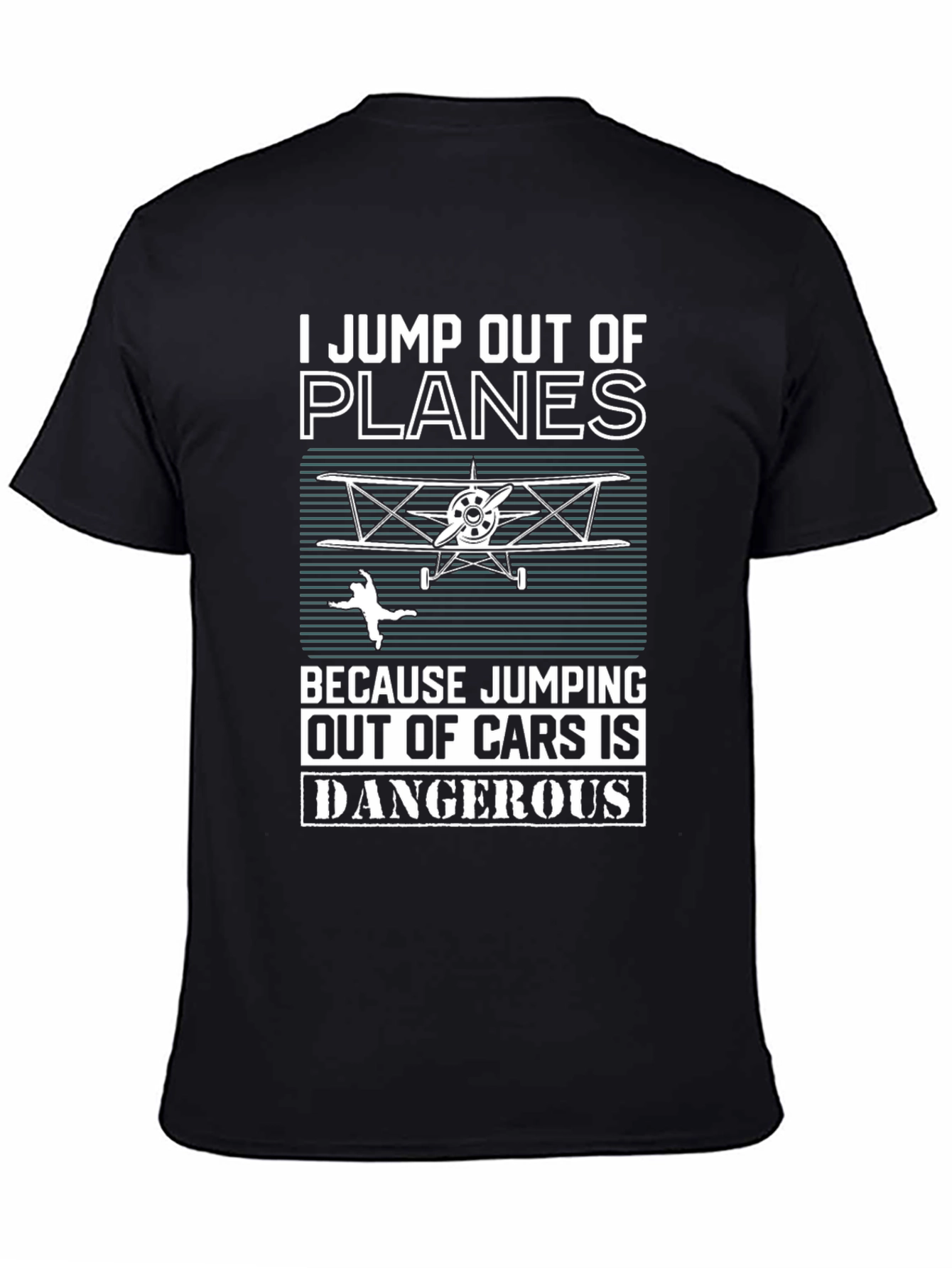 I Jump Out Of Planes Funny Skydiving T-Shirt
