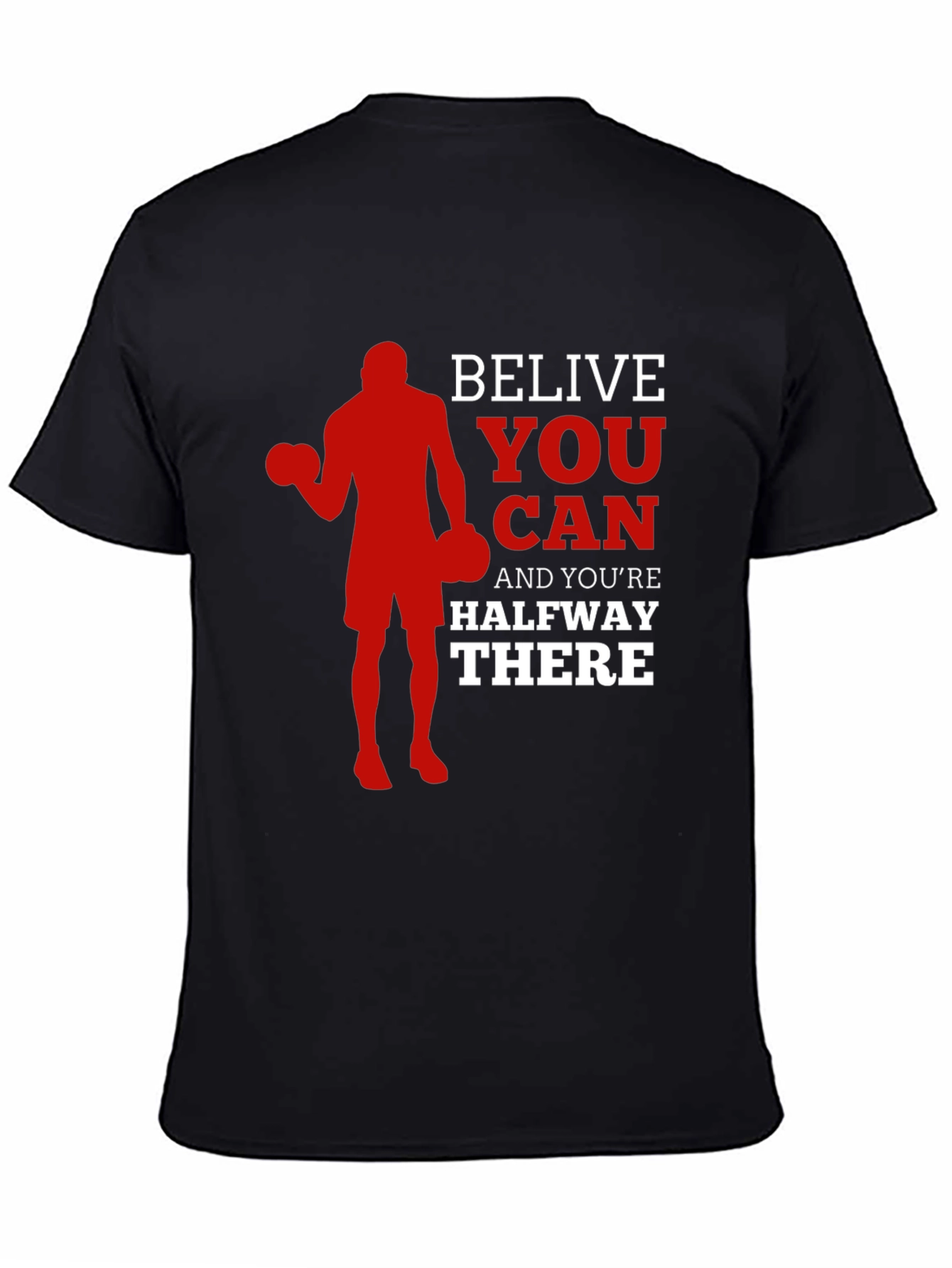 Motivational Gym T-Shirt - Believe You Can