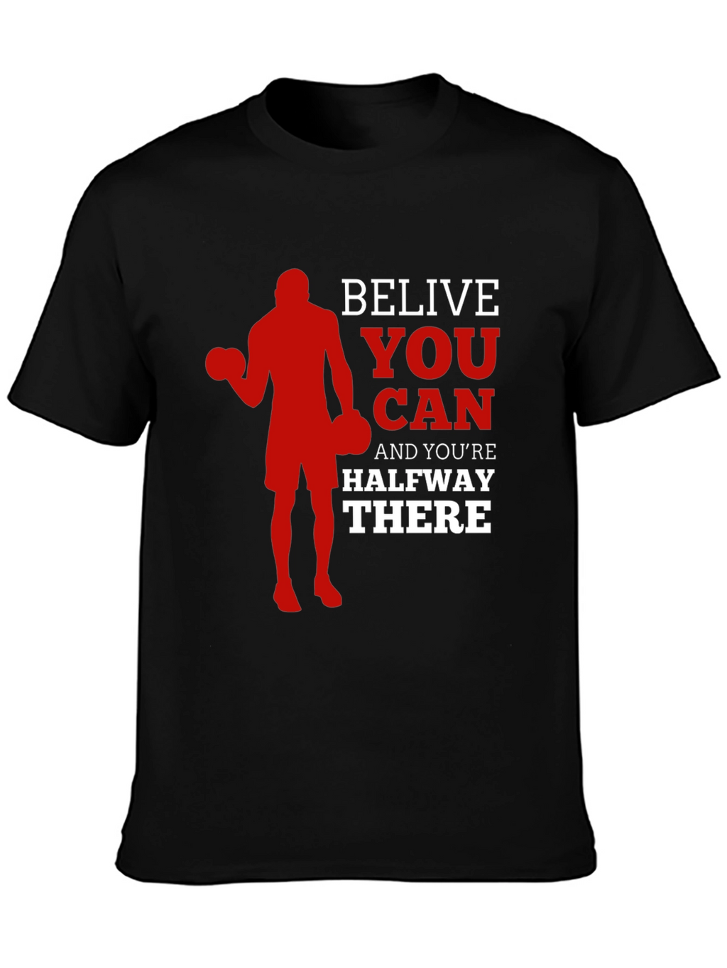 Motivational Gym T-Shirt - Believe You Can