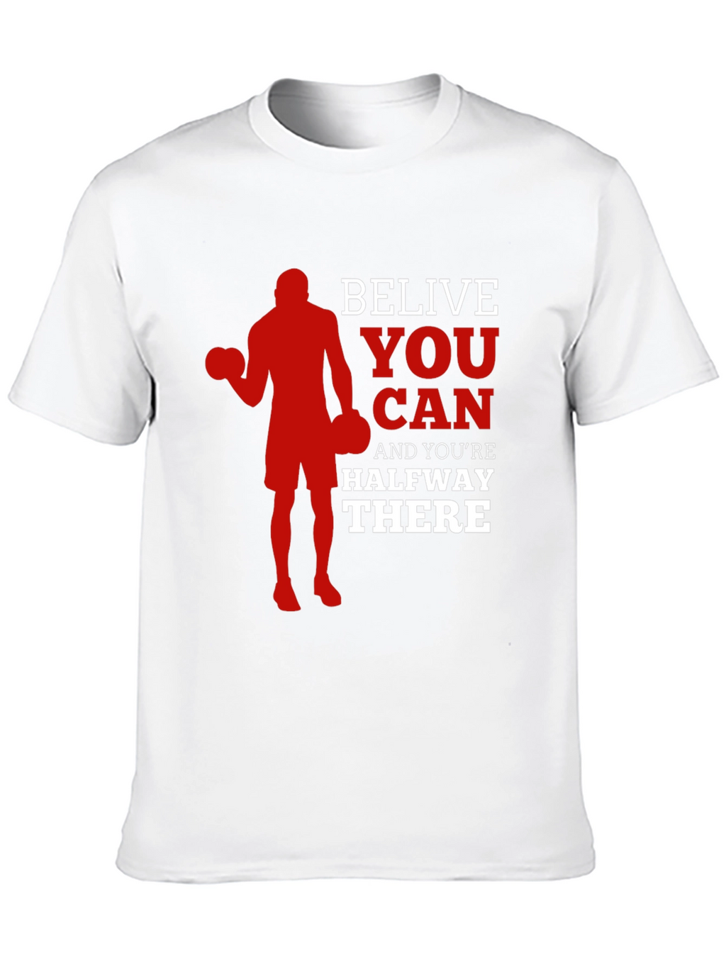 Motivational Gym T-Shirt - Believe You Can