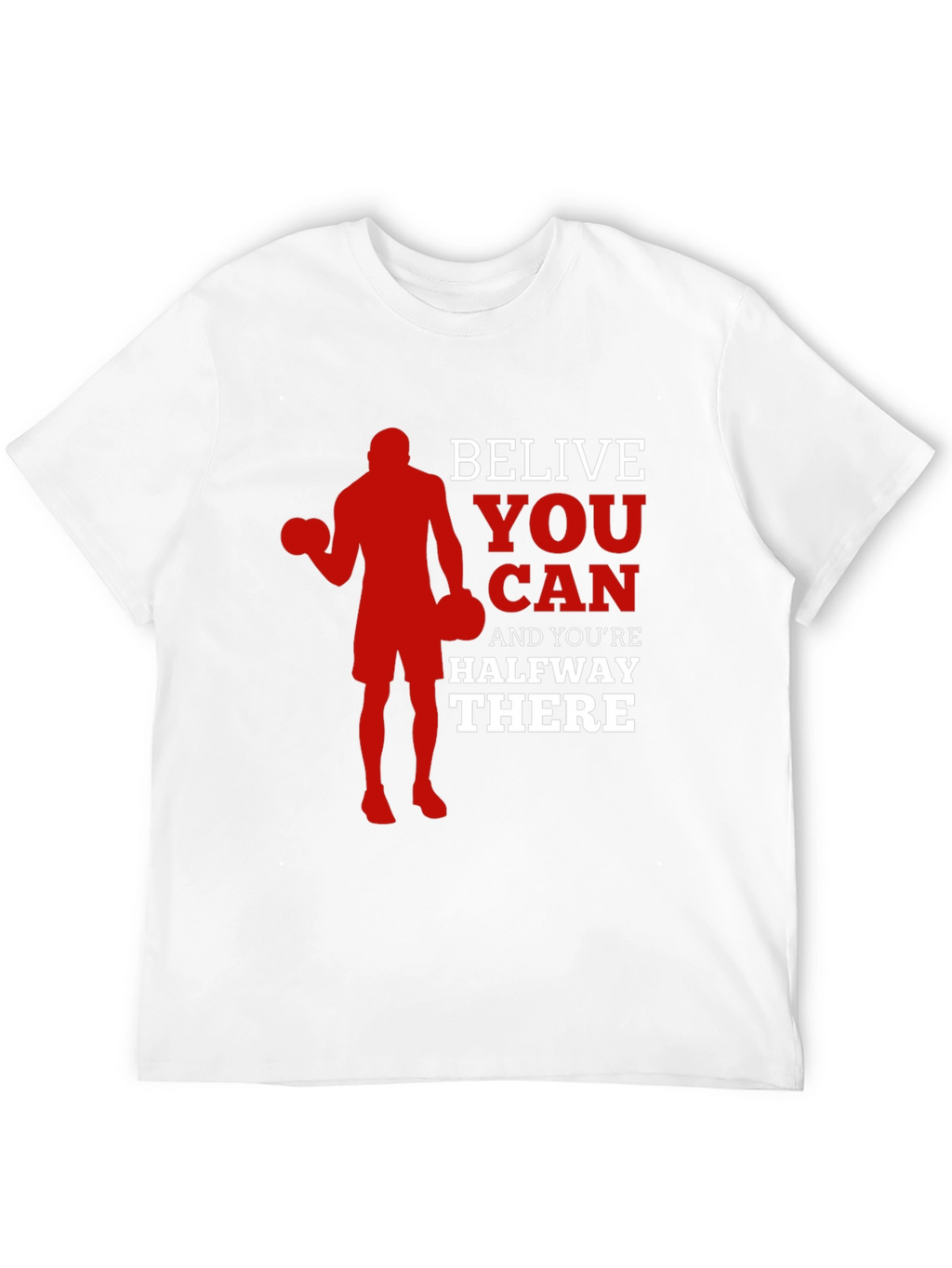 Motivational Gym T-Shirt - Believe You Can