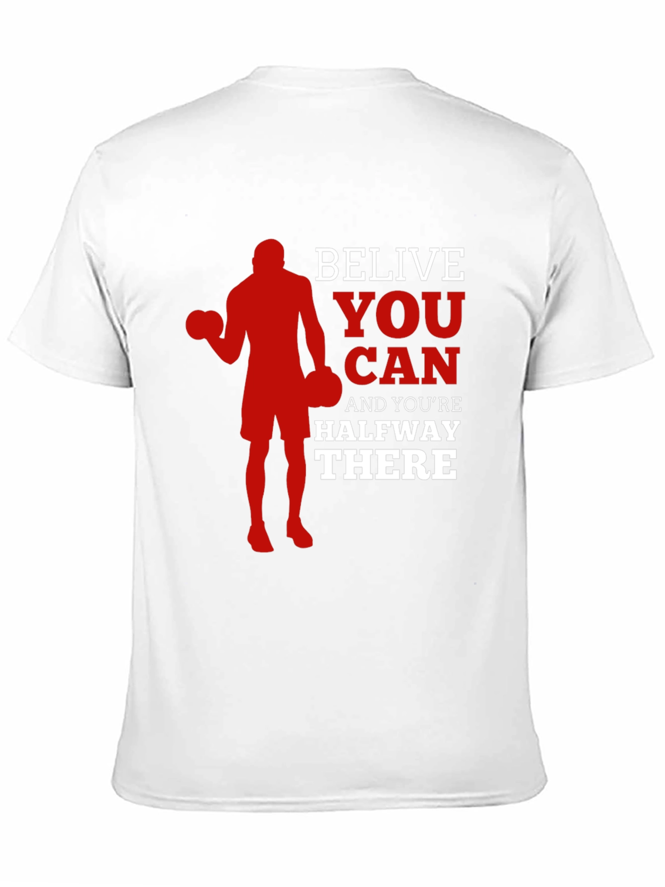 Motivational Gym T-Shirt - Believe You Can