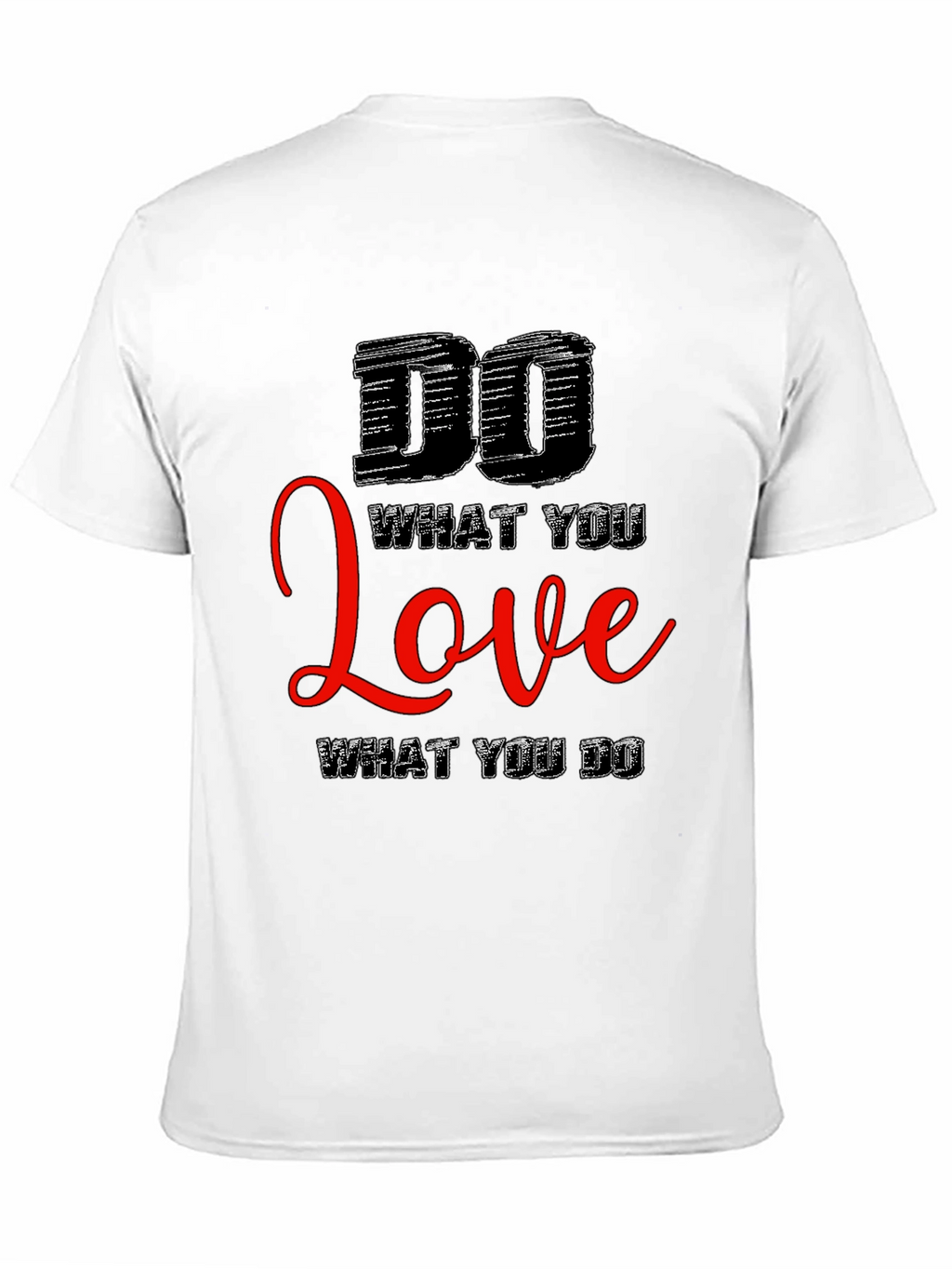 Motivational Black T-Shirt: Do What You Love