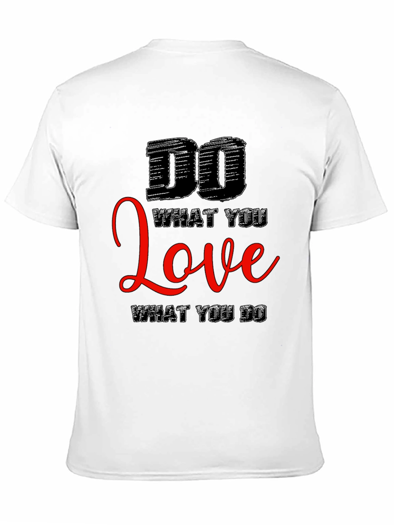 Motivational Black T-Shirt: Do What You Love