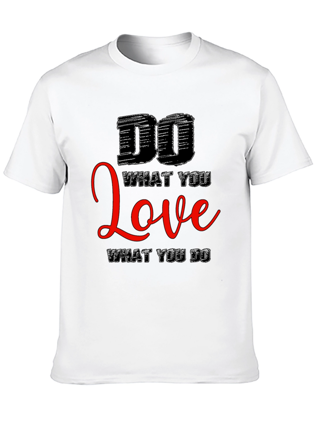Motivational Black T-Shirt: Do What You Love
