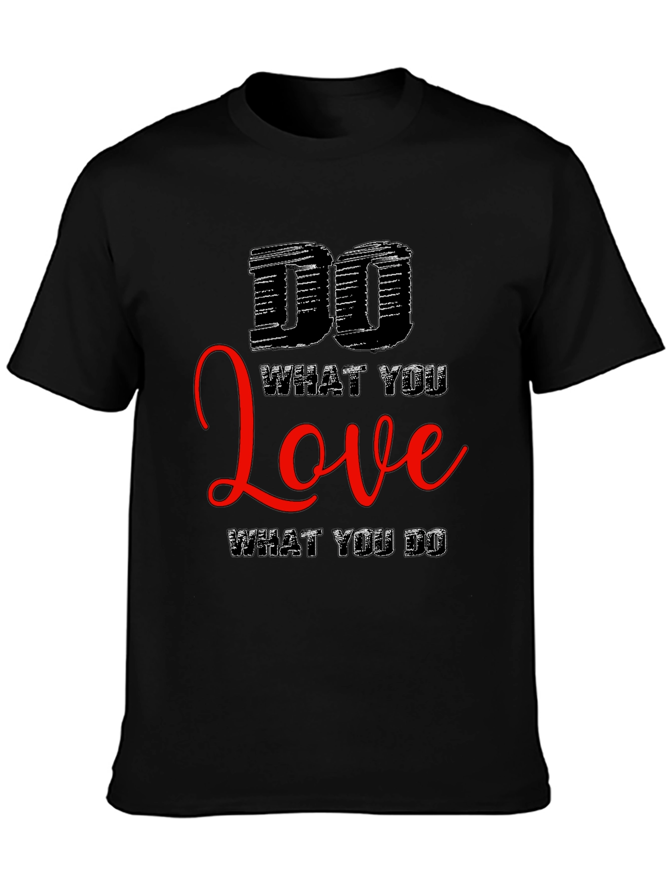 Motivational Black T-Shirt: Do What You Love
