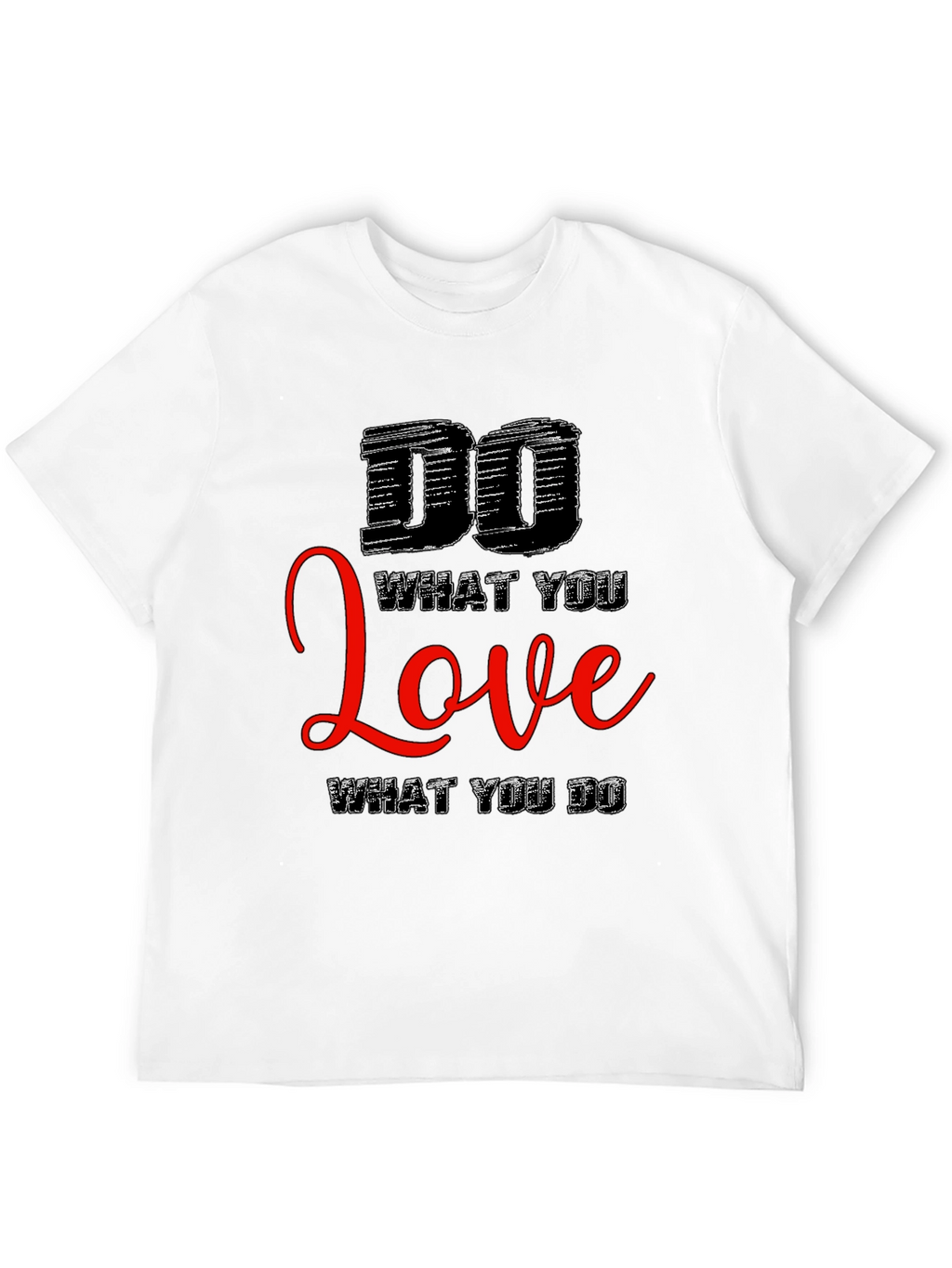 Motivational Black T-Shirt: Do What You Love