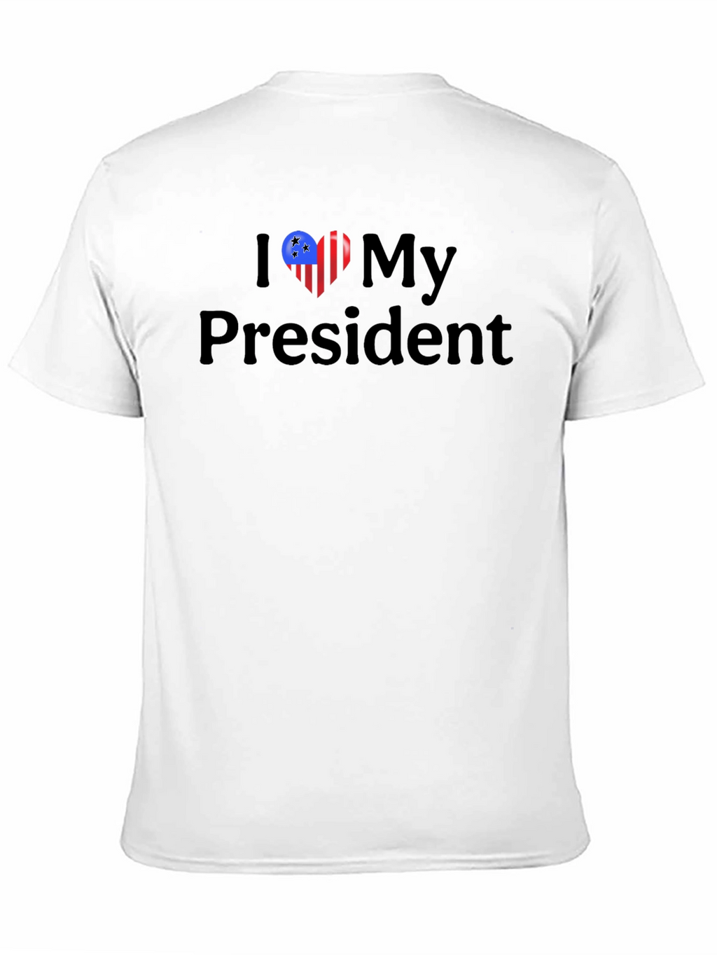 I Love My President T-Shirt