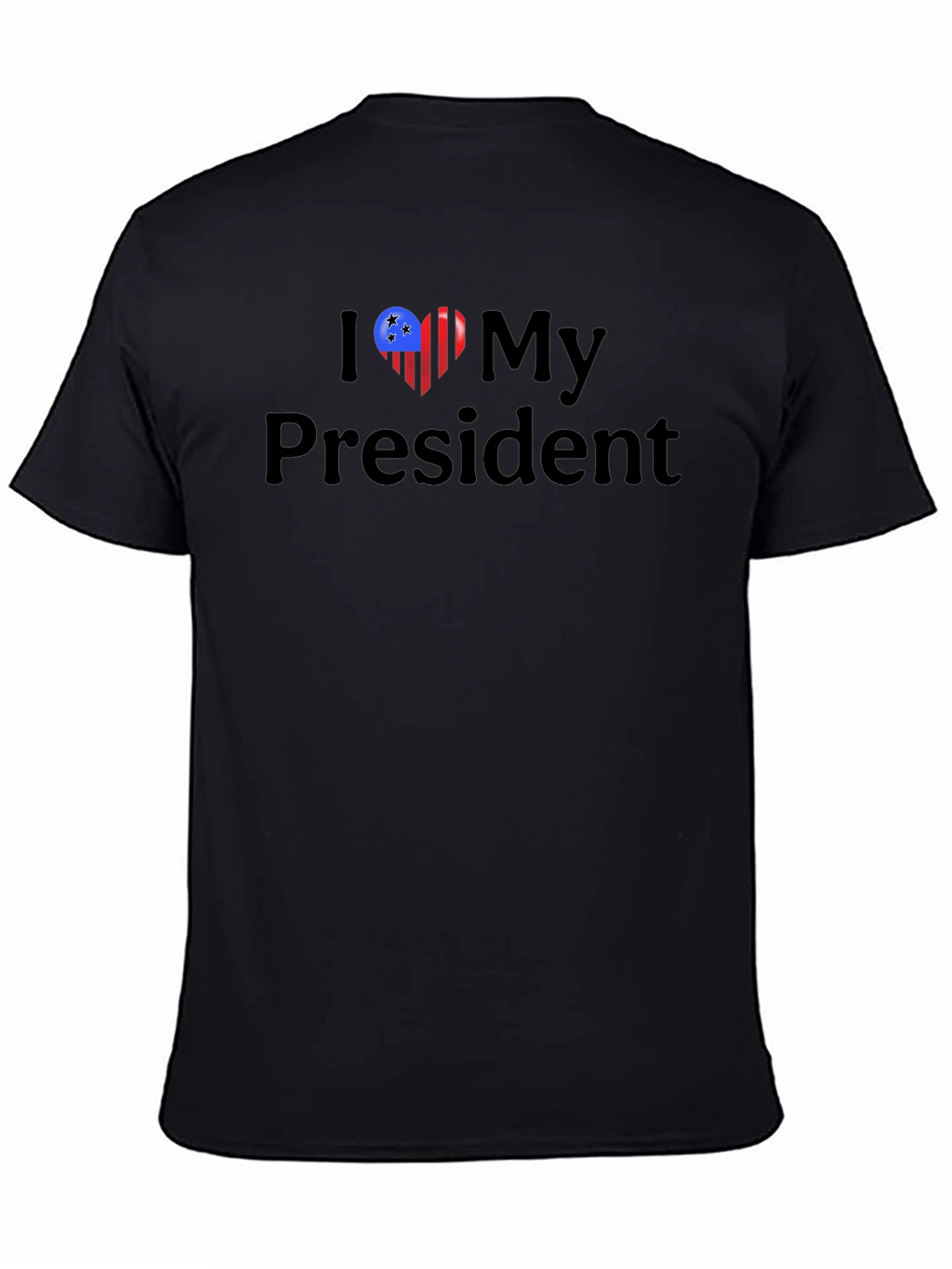 I Love My President T-Shirt