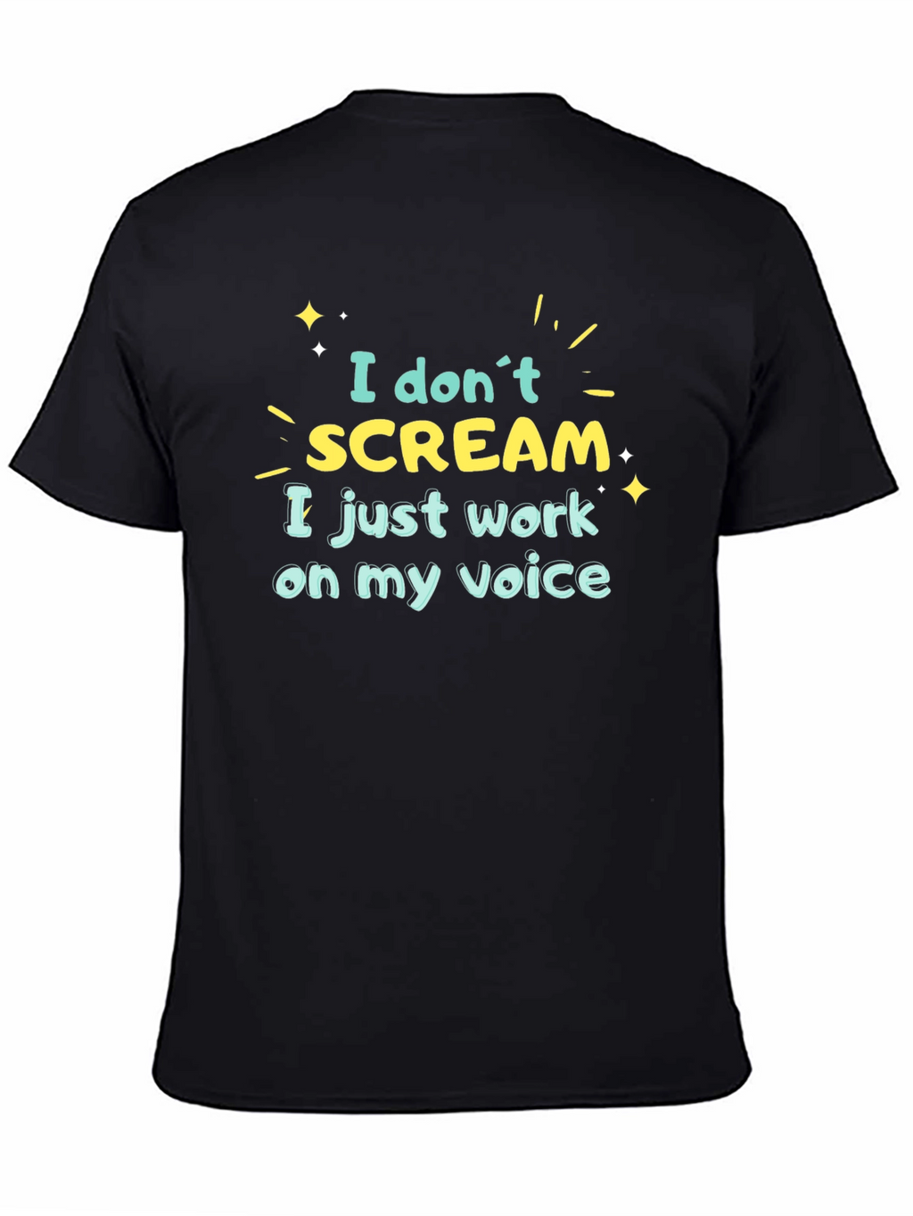 I Dont Scream Black Graphic T-Shirt