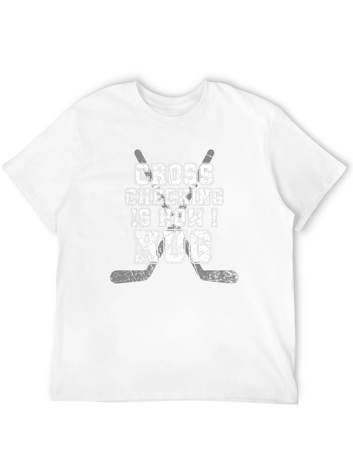 Cross Checking is How I Hug Hockey T-Shirt