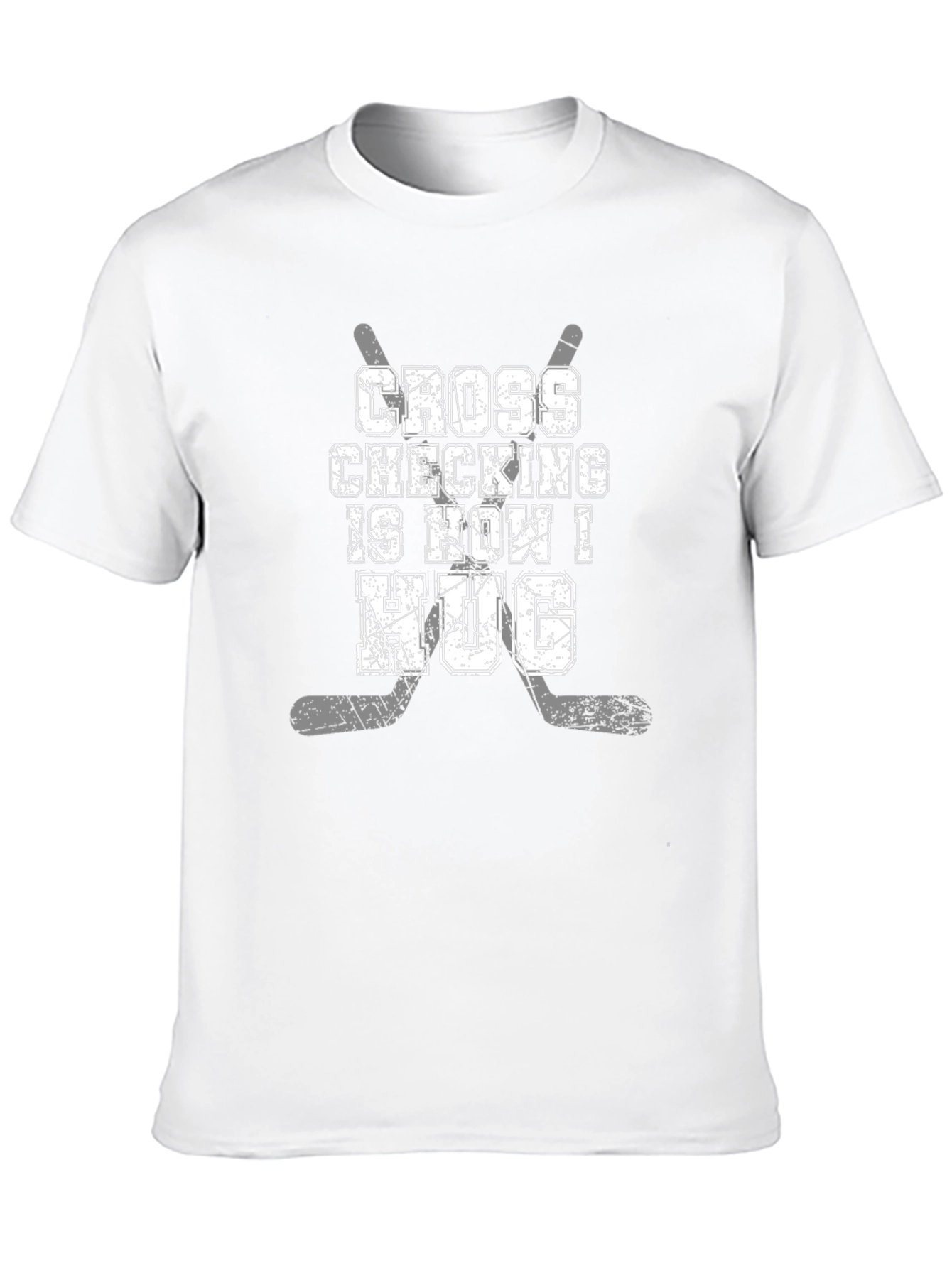 Cross Checking is How I Hug Hockey T-Shirt