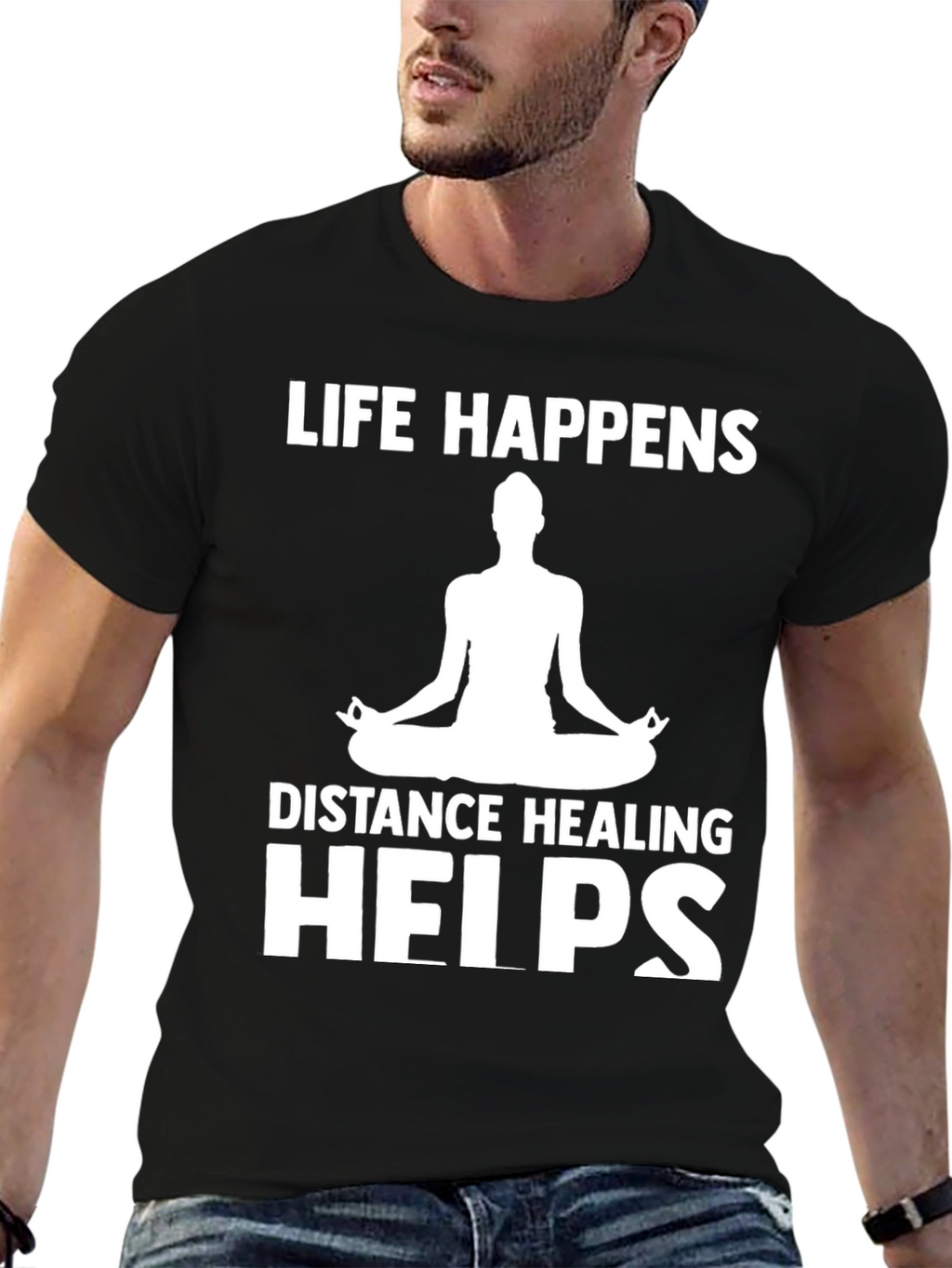 Life Happens Distance Healing Helps Yoga T-Shirt