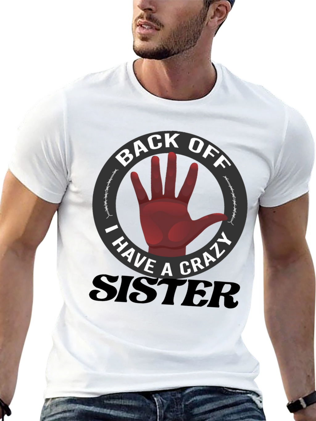 Back Off Crazy Sister T-Shirt Funny Novelty Tee