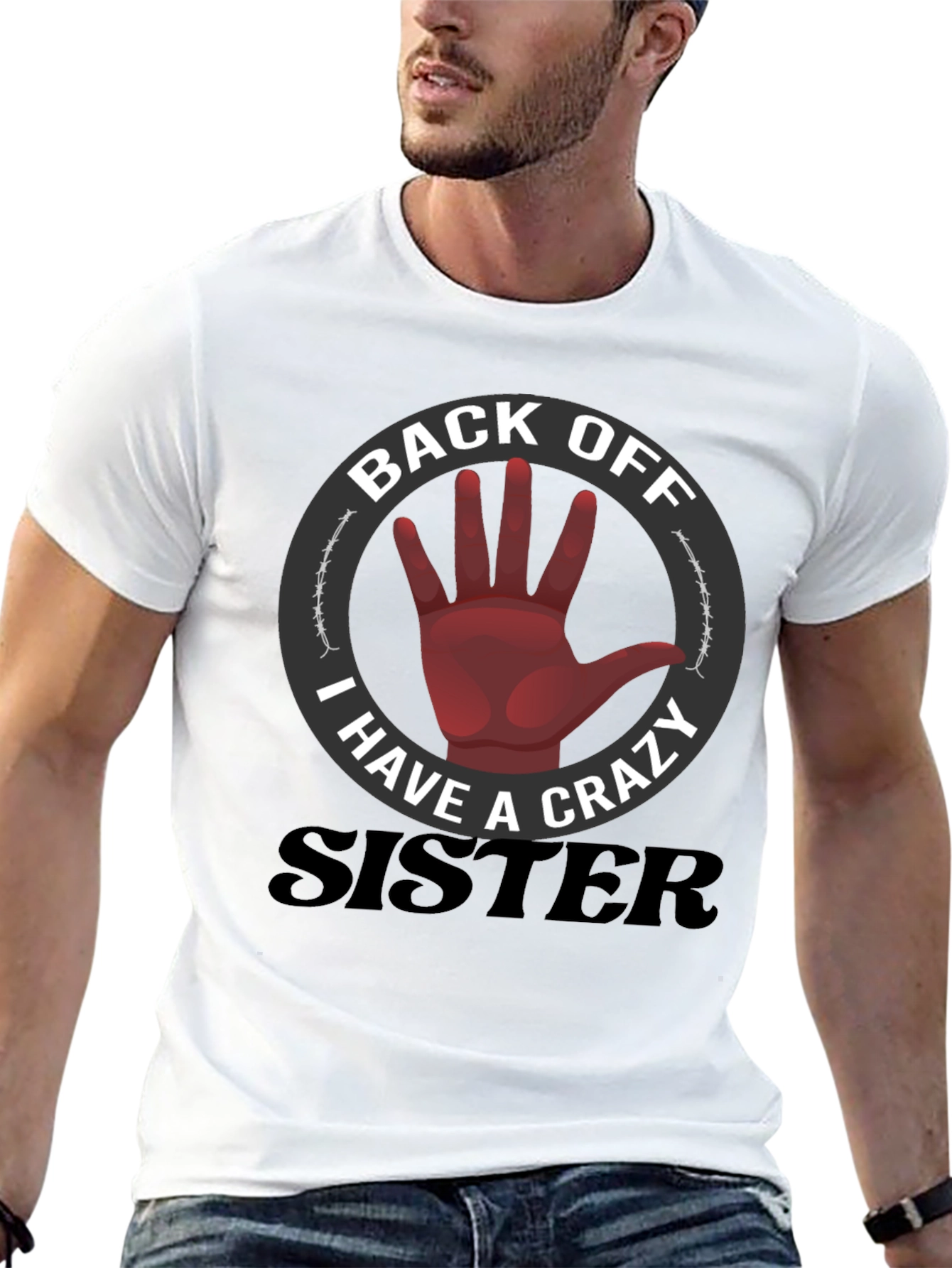 Back Off Crazy Sister T-Shirt Funny Novelty Tee