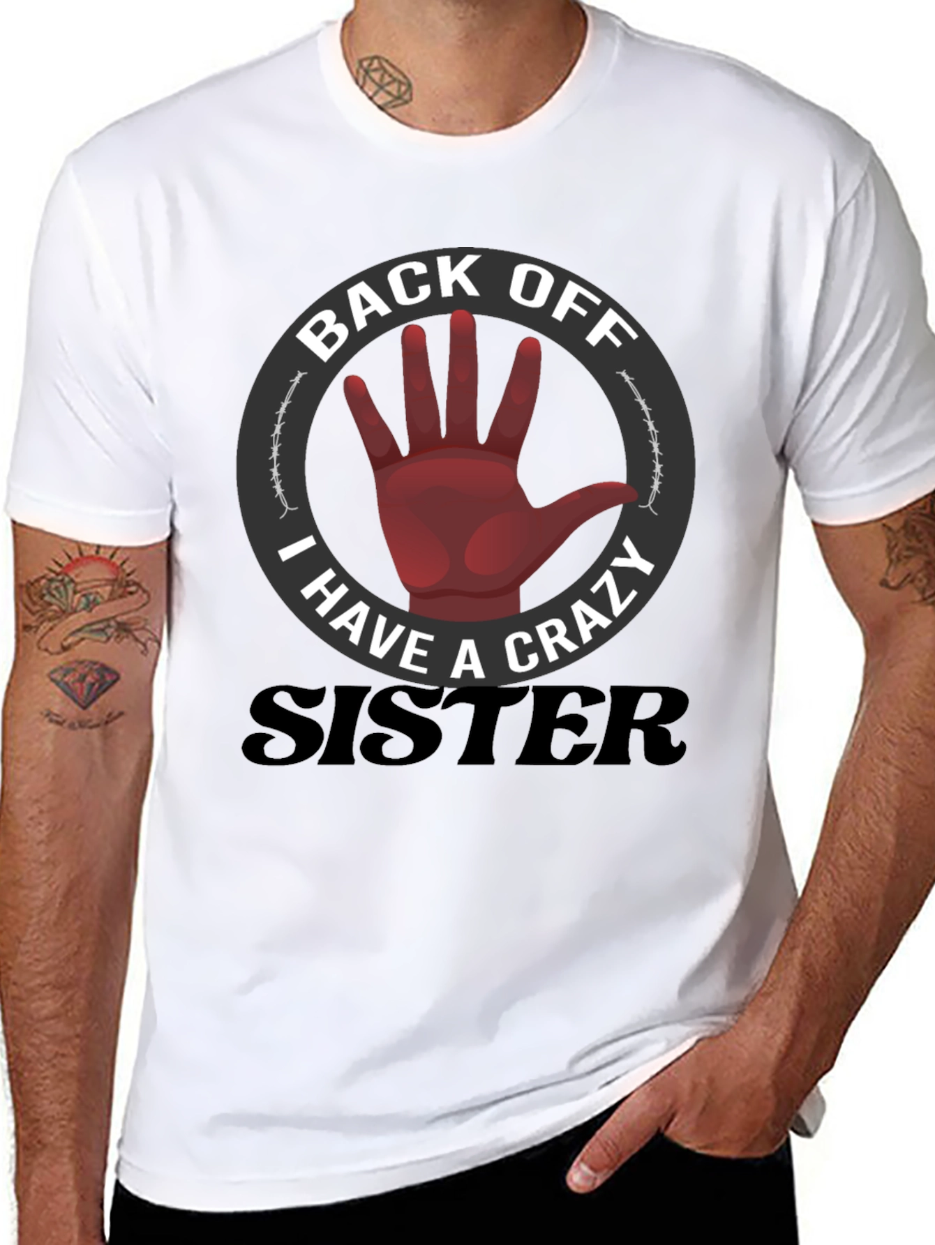 Back Off Crazy Sister T-Shirt Funny Novelty Tee
