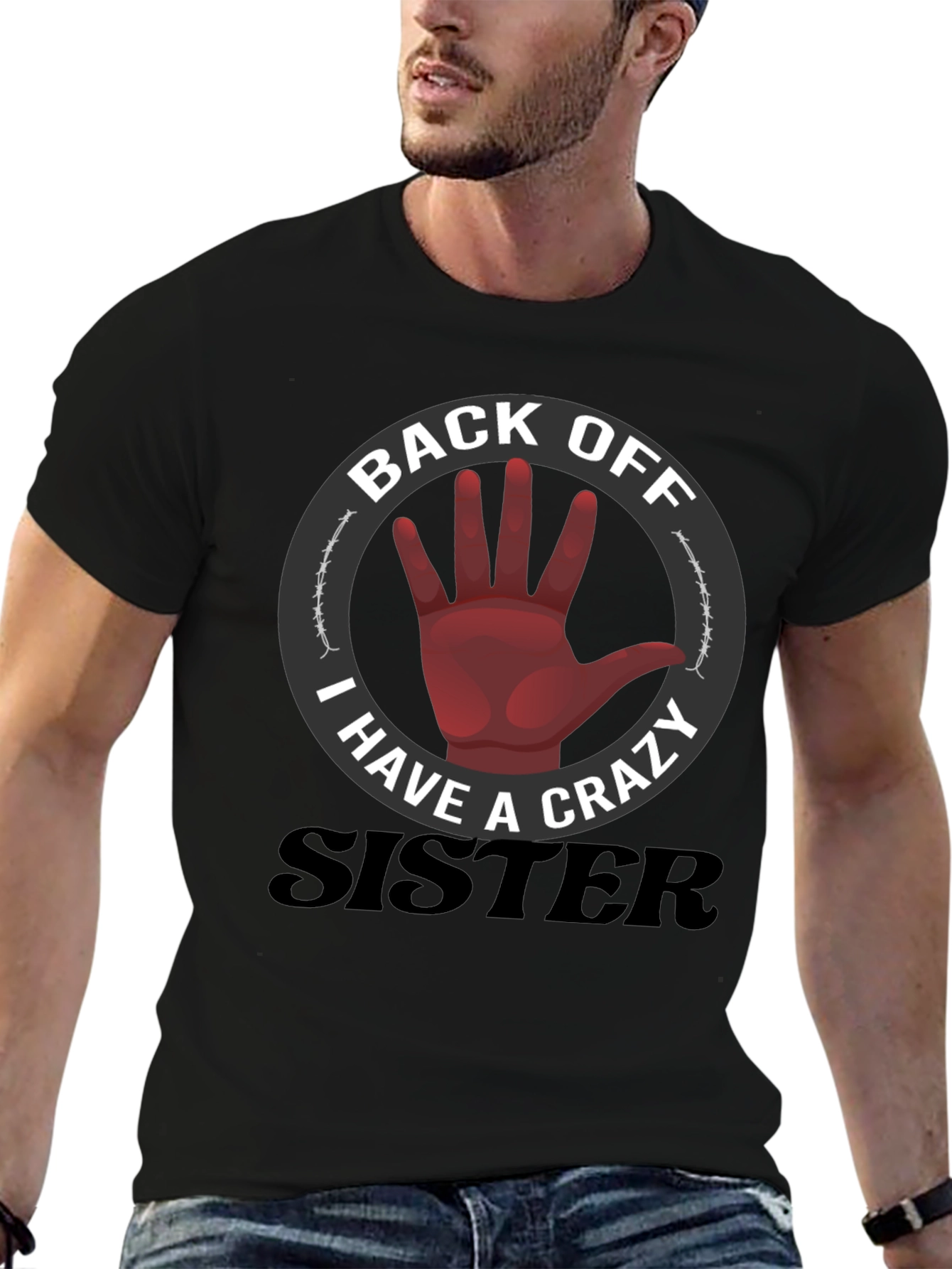 Back Off Crazy Sister T-Shirt Funny Novelty Tee