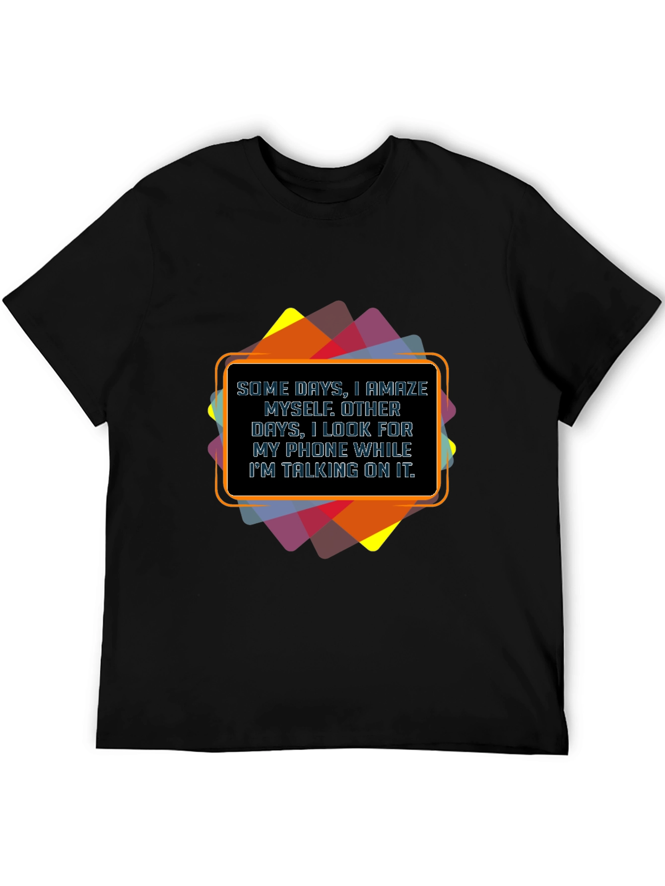 Funny Graphic Tee - Some Days I Amaze Myself