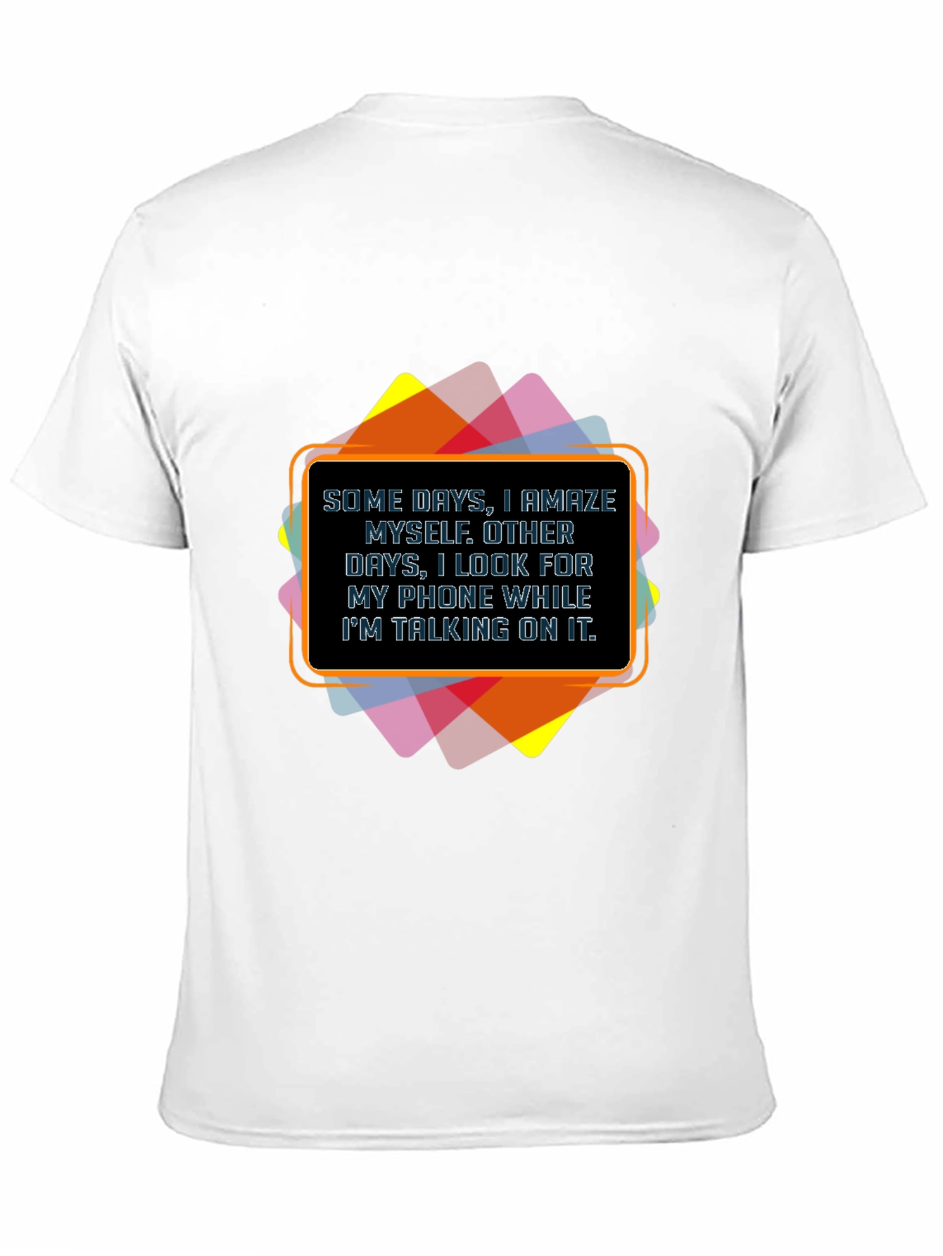 Funny Graphic Tee - Some Days I Amaze Myself