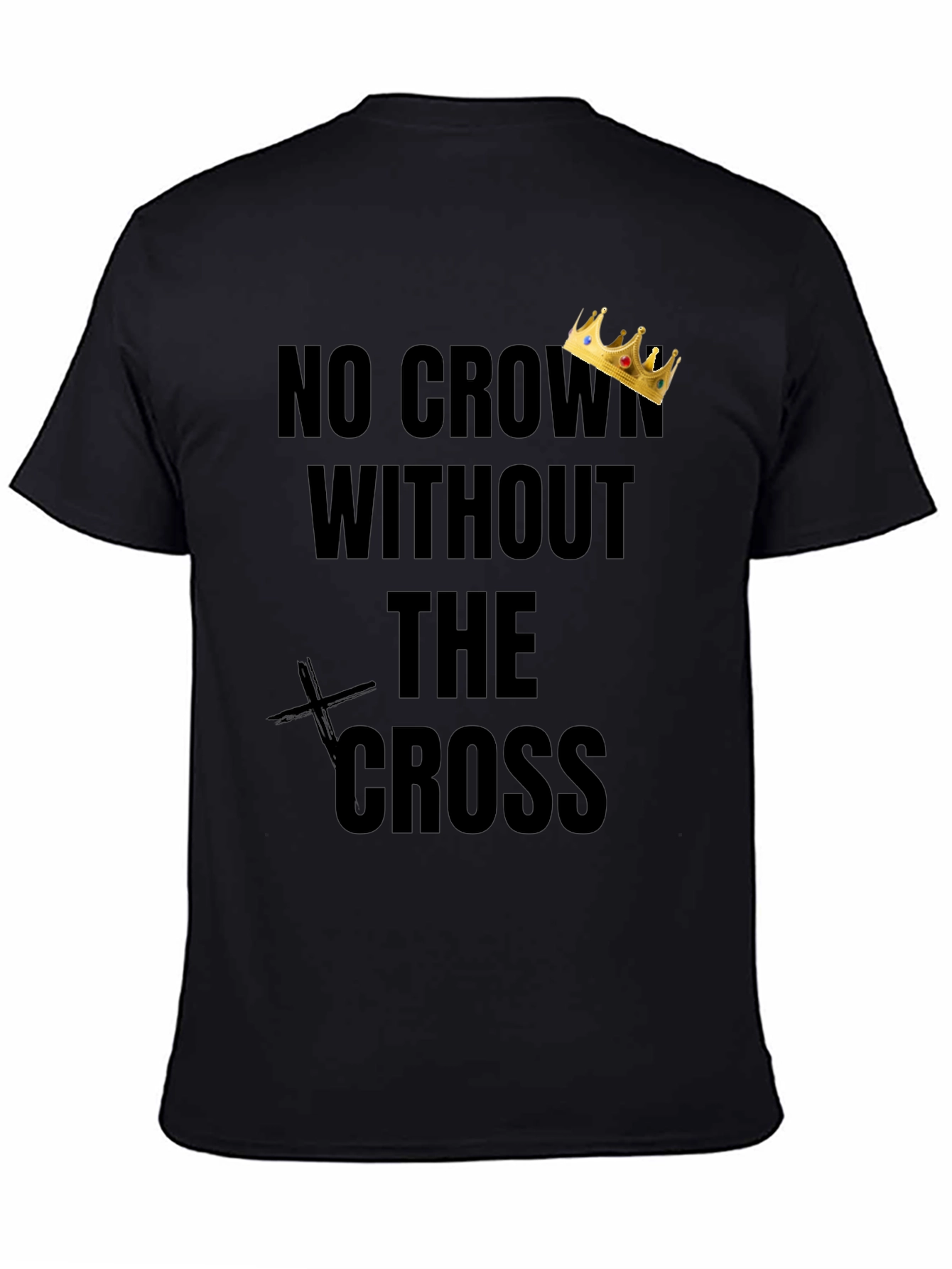 No Crown Without The Cross T-Shirt
