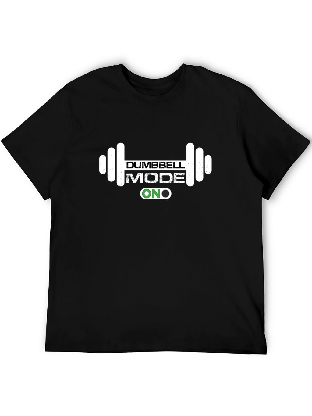 Dumbbell Mode ON Graphic T-Shirt - Workout Ready