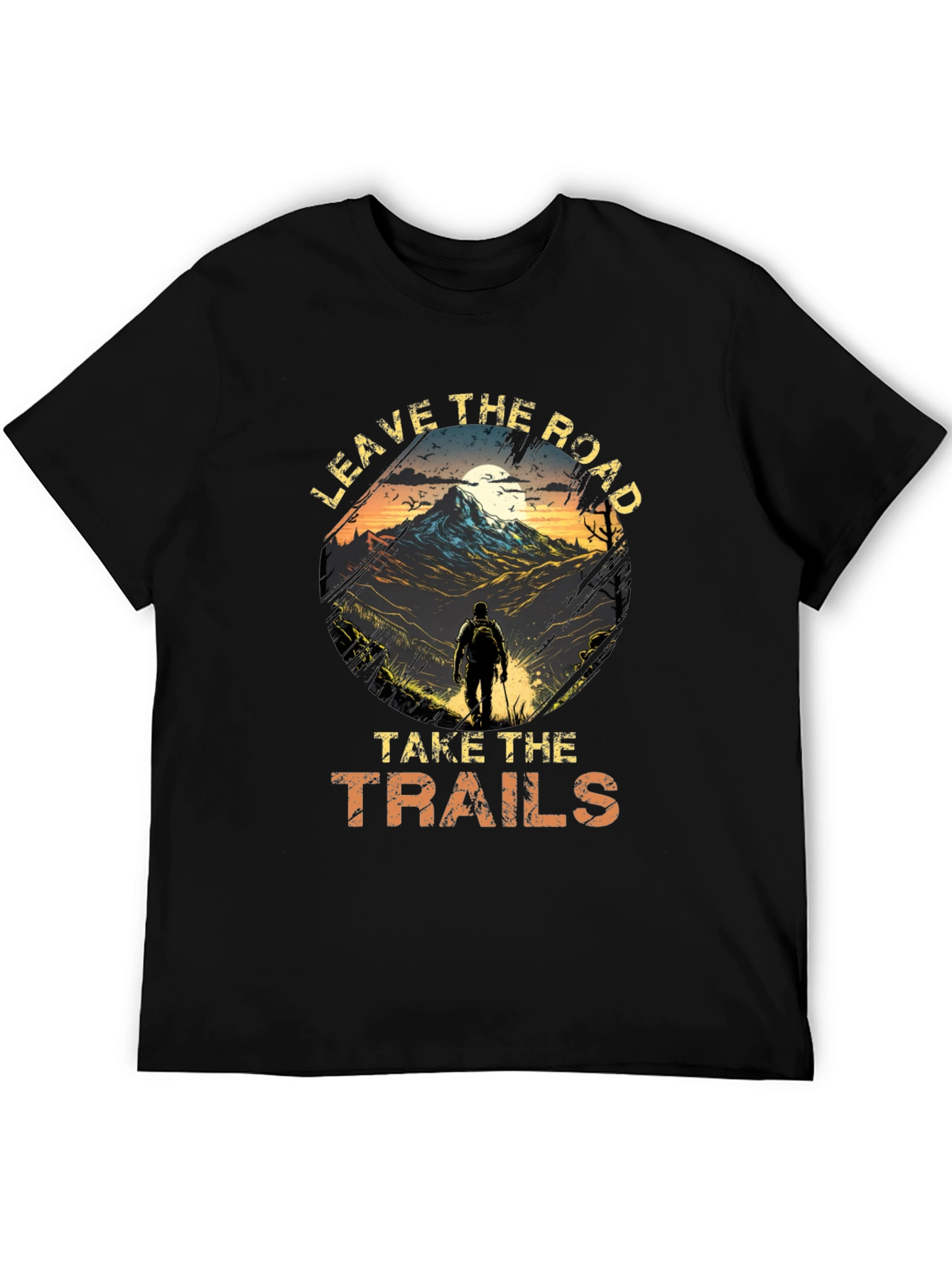Leave The Road Take The Trails T-Shirt