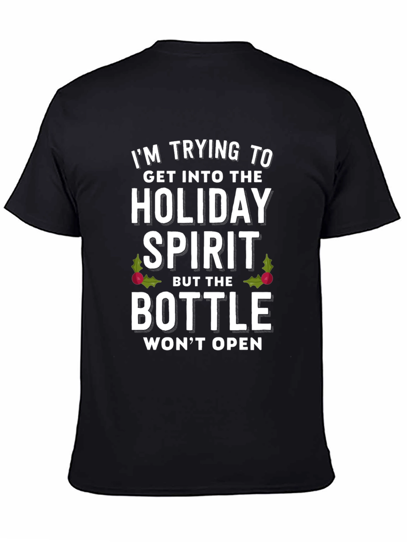 Holiday Spirit T-Shirt: Funny Christmas Graphic Tee