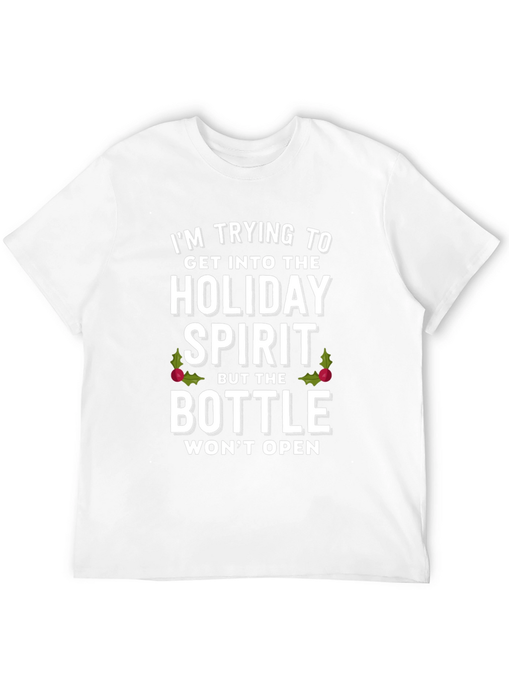 Holiday Spirit T-Shirt: Funny Christmas Graphic Tee