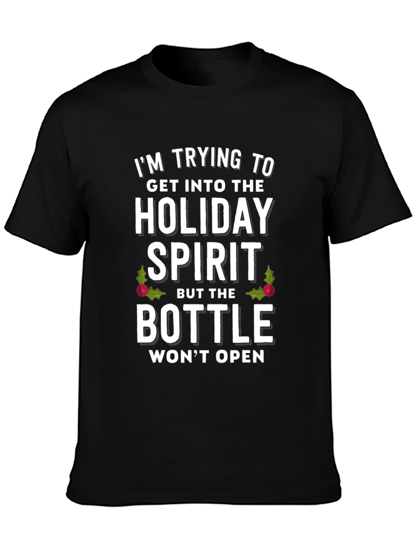 Holiday Spirit T-Shirt: Funny Christmas Graphic Tee