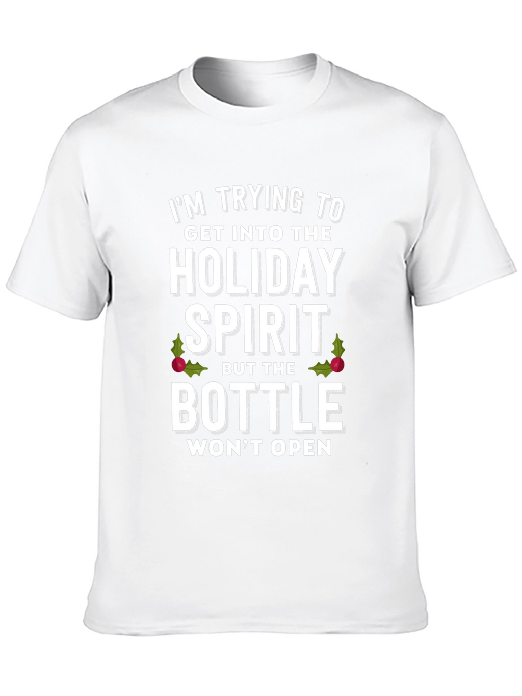 Holiday Spirit T-Shirt: Funny Christmas Graphic Tee