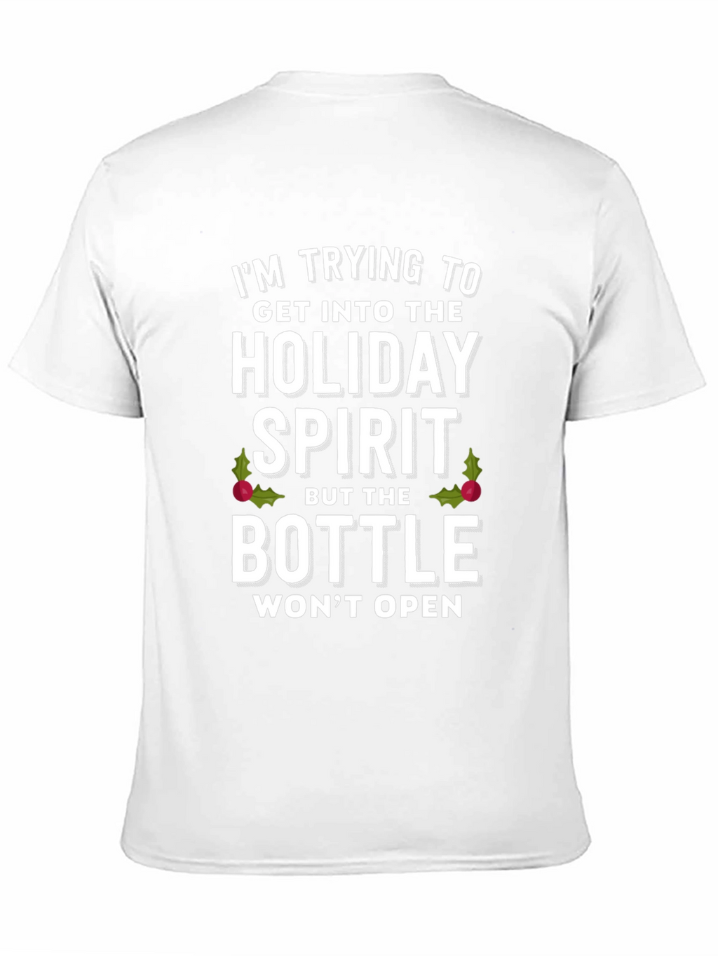 Holiday Spirit T-Shirt: Funny Christmas Graphic Tee