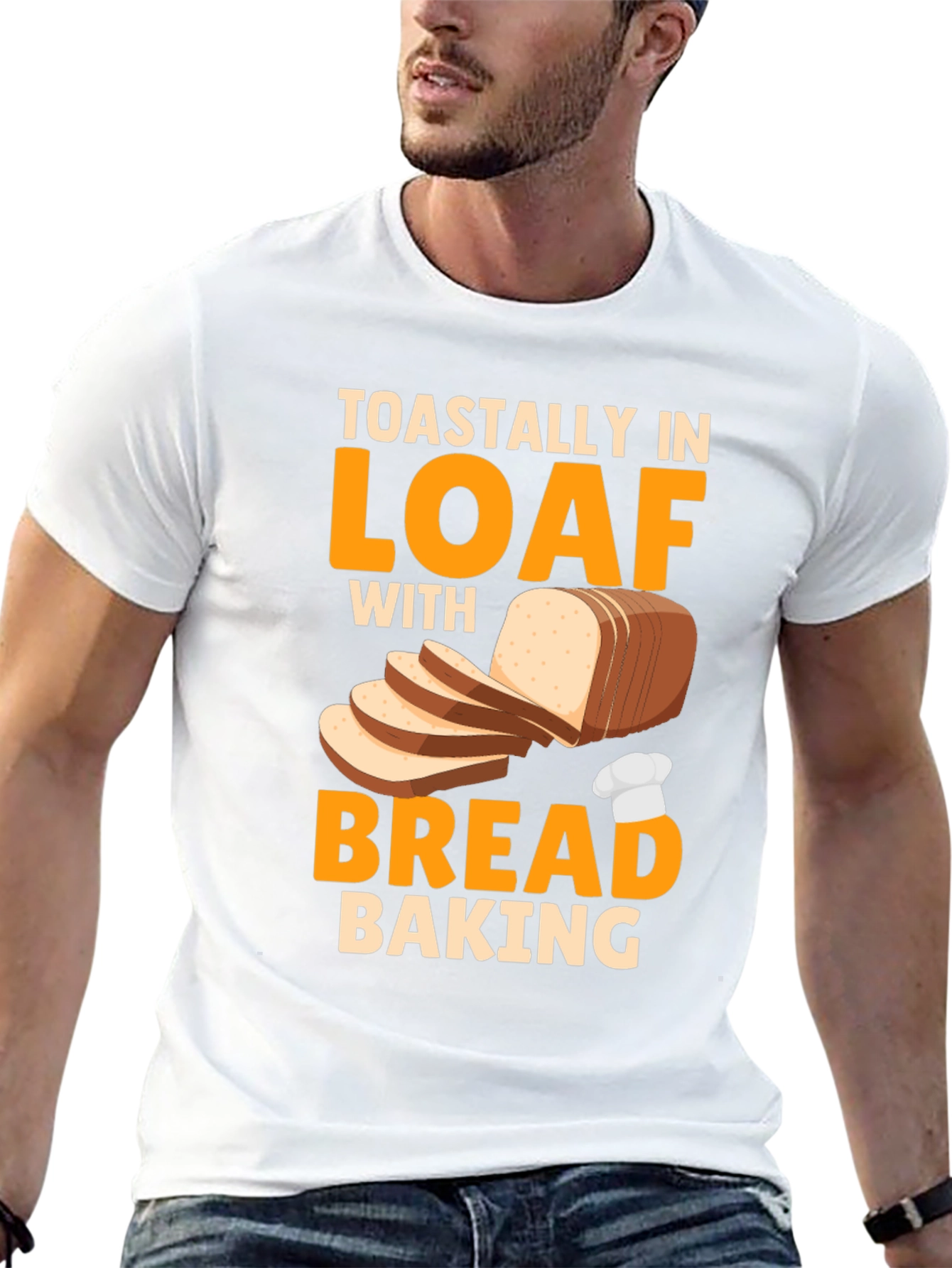 Toastally In Loaf With Bread Baking Graphic T-Shirt