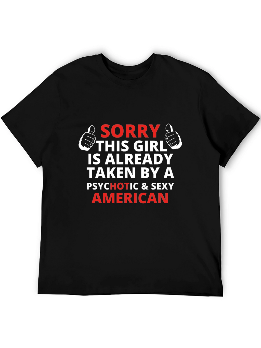 Funny Graphic T-Shirt - Taken By A Sexy American
