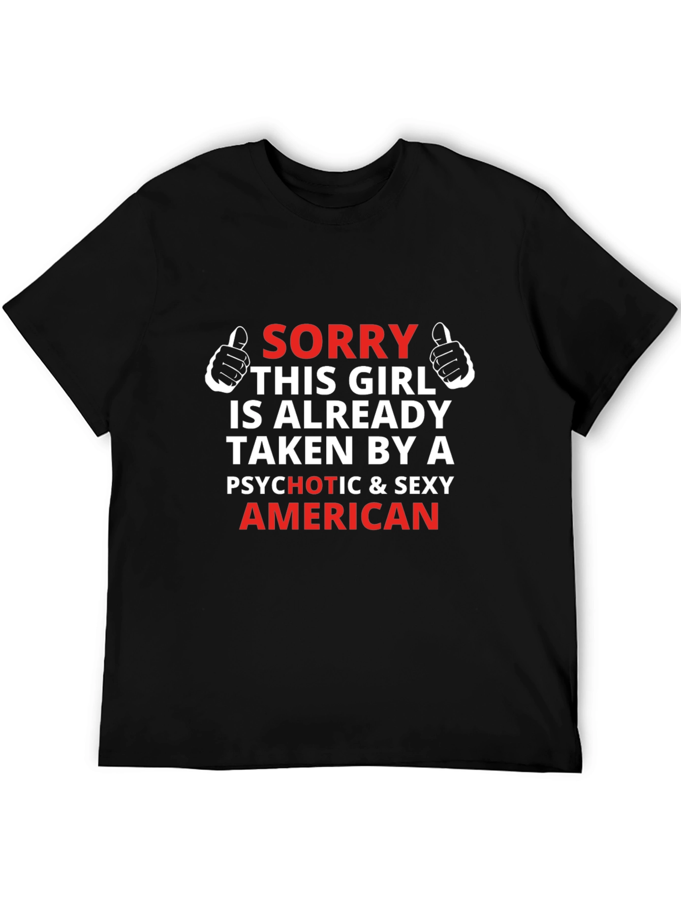 Funny Graphic T-Shirt - Taken By A Sexy American