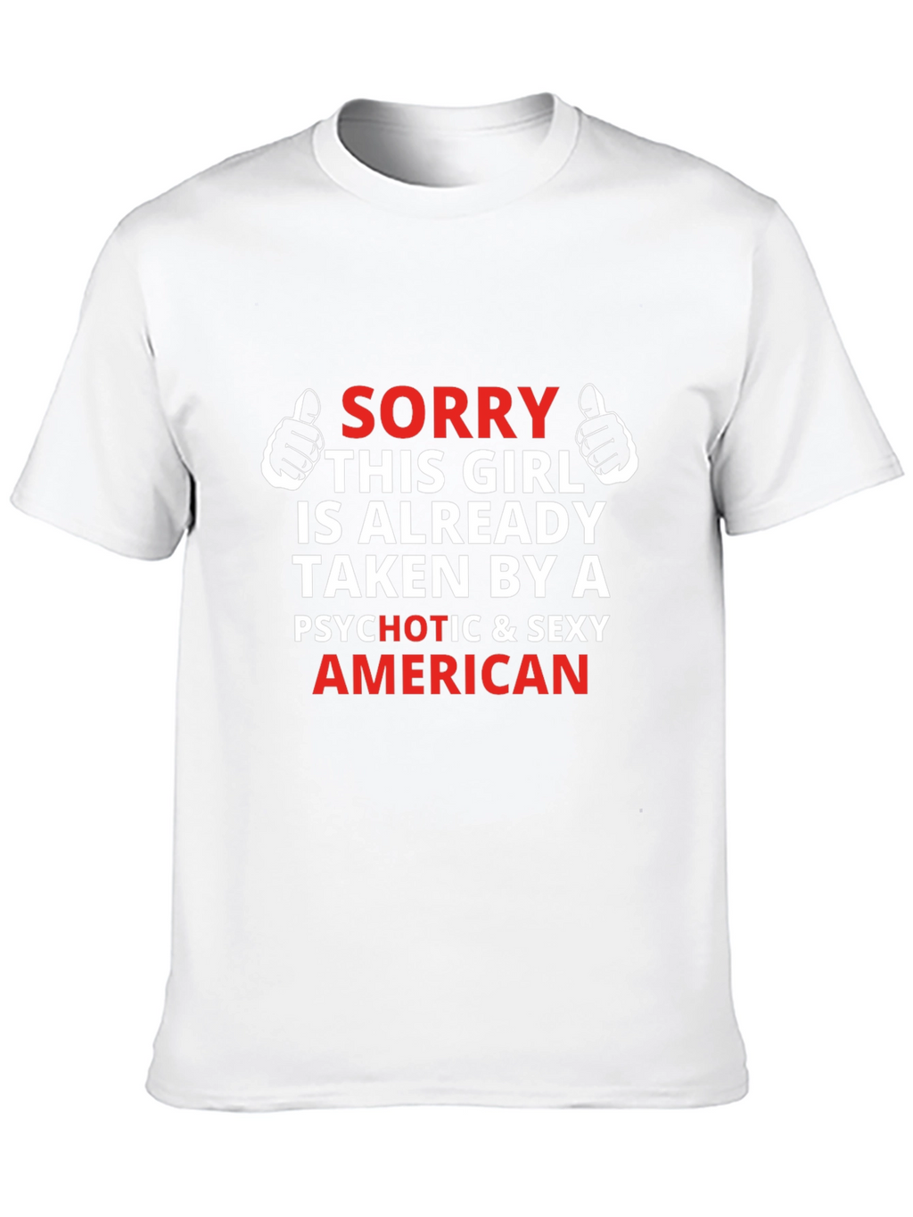 Funny Graphic T-Shirt - Taken By A Sexy American