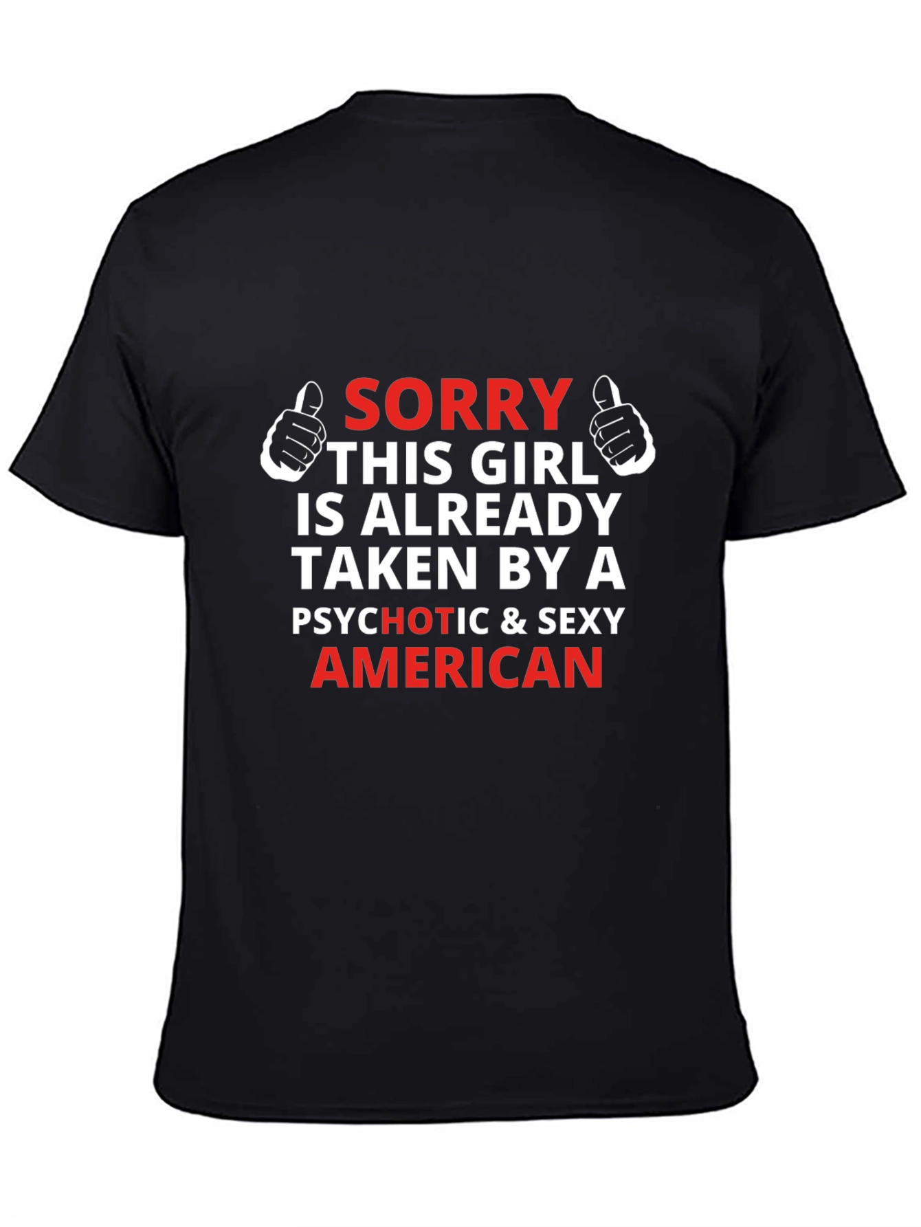 Funny Graphic T-Shirt - Taken By A Sexy American
