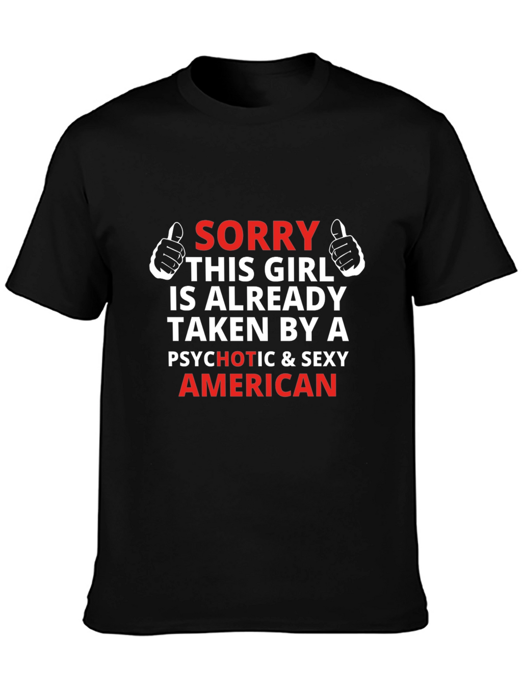 Funny Graphic T-Shirt - Taken By A Sexy American