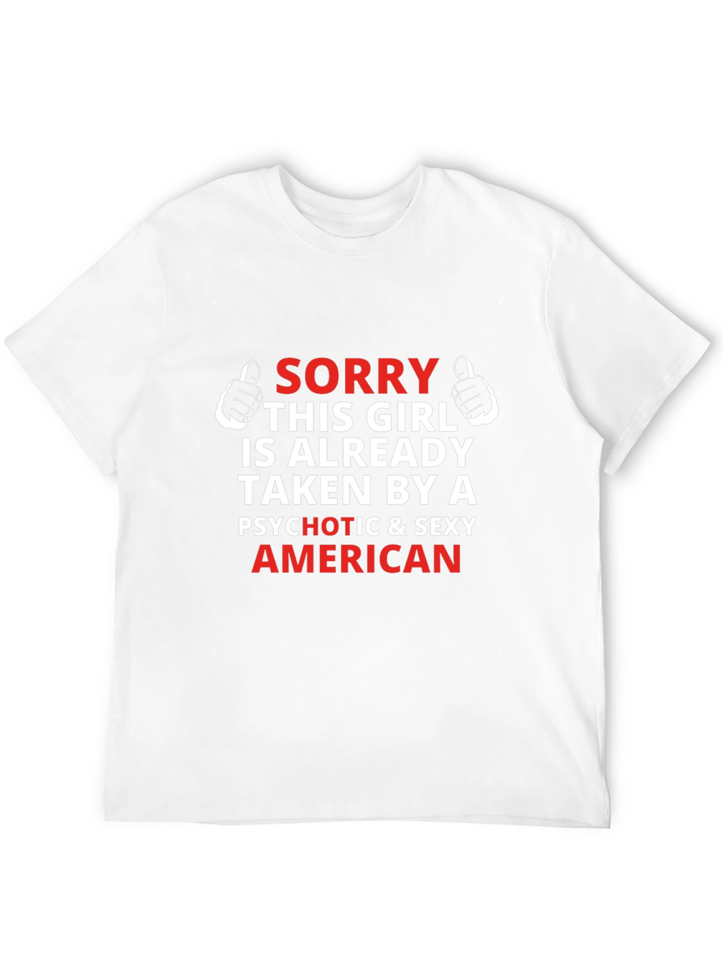 Funny Graphic T-Shirt - Taken By A Sexy American